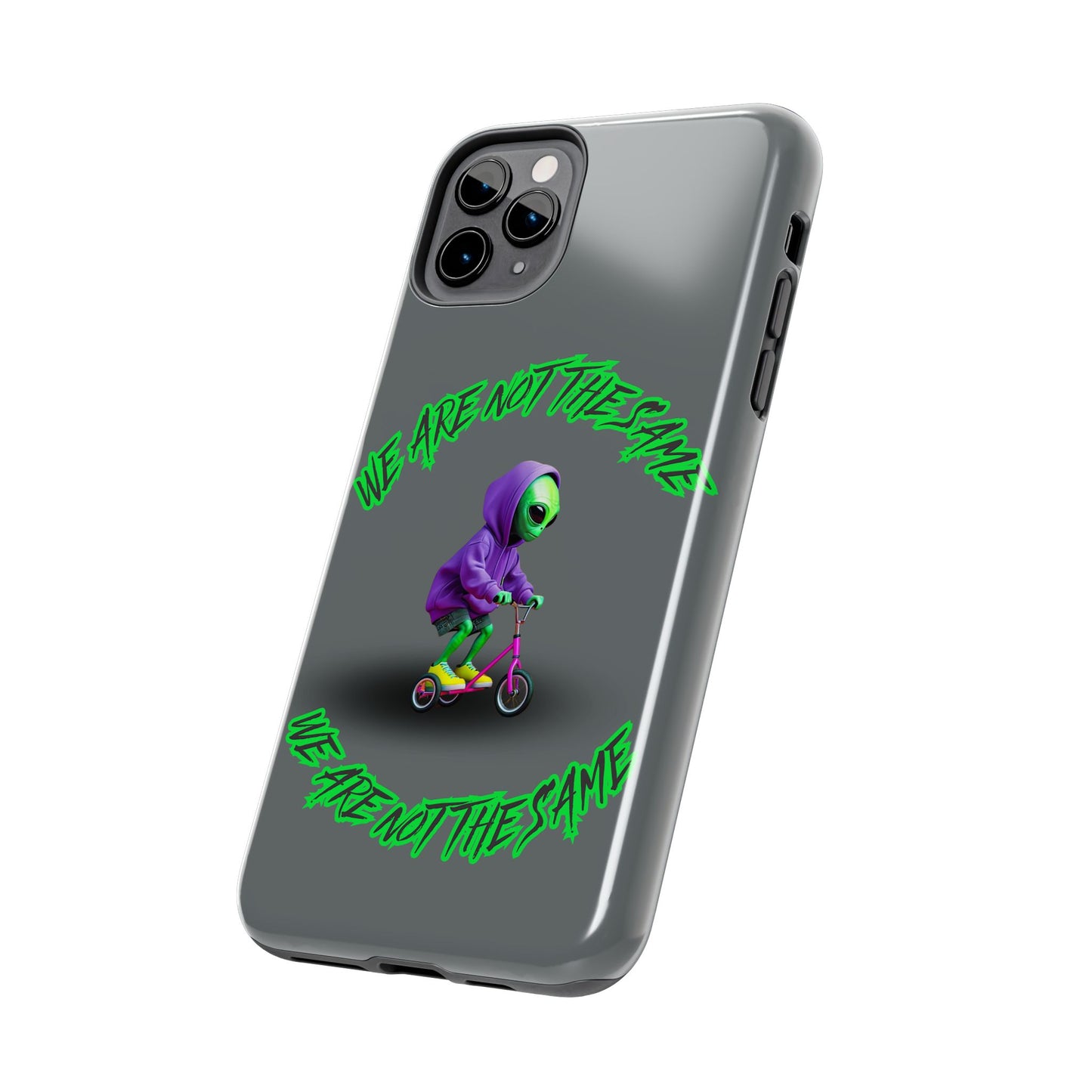 Tough Phone Cases- Alien, We Are Not The Same