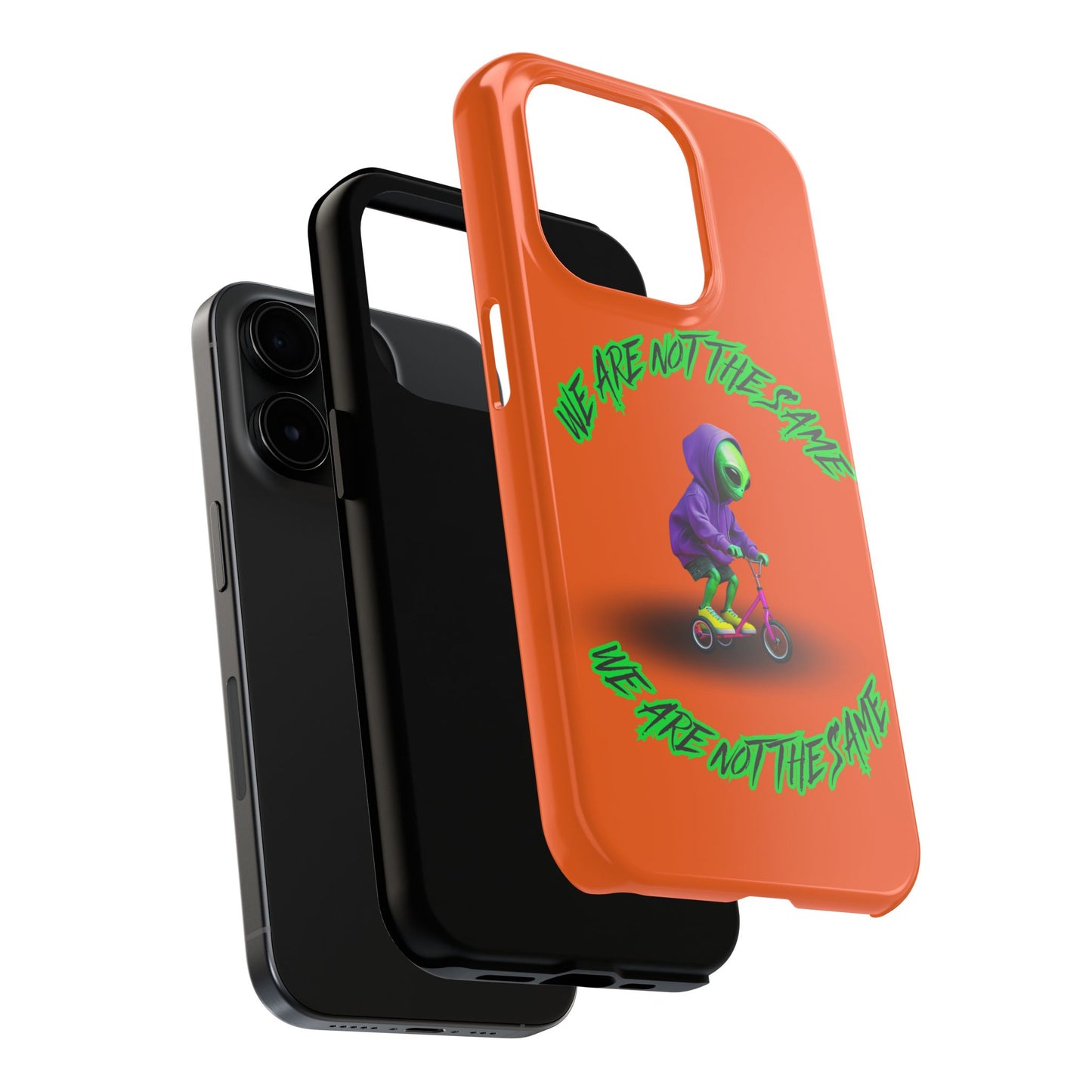 Tough Phone Cases- Alien, We Are Not The Same