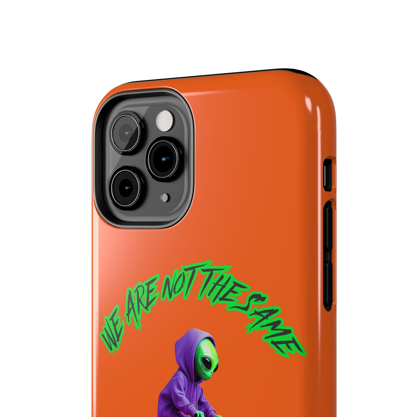 Tough Phone Cases- Alien, We Are Not The Same