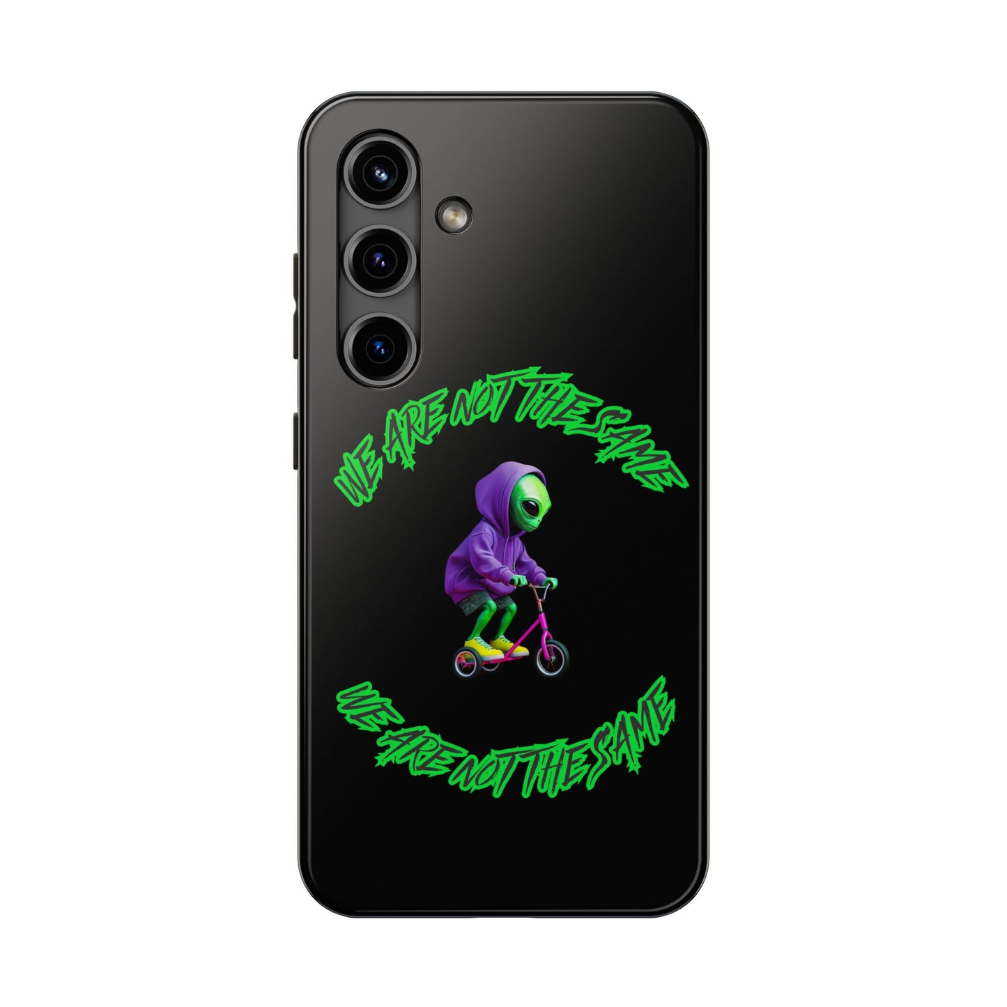 Tough Phone Cases- Alien, We Are Not The Same