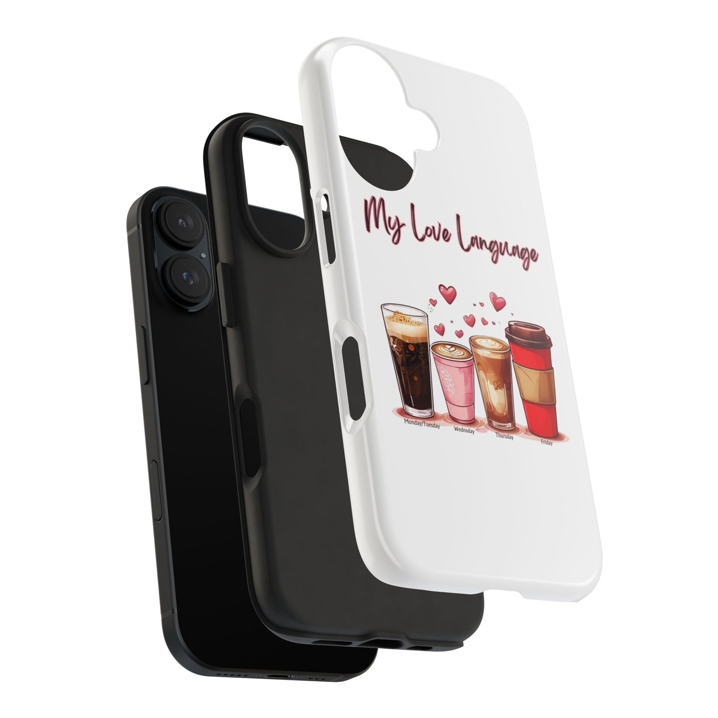 Coffee Lover Tough Phone Case - My Love Language Design