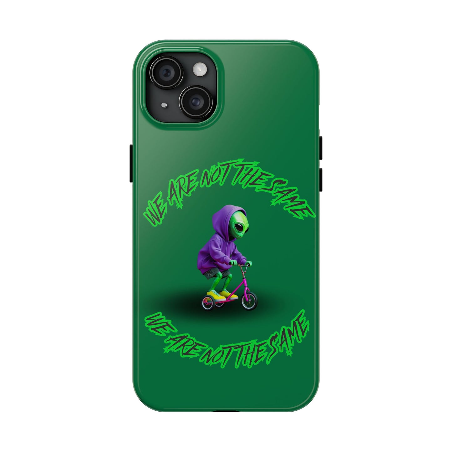 Tough Phone Cases- Alien, We Are Not The Same