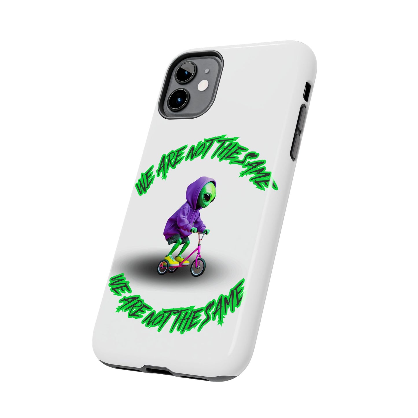 Tough Phone Cases- Alien, We Are Not The Same