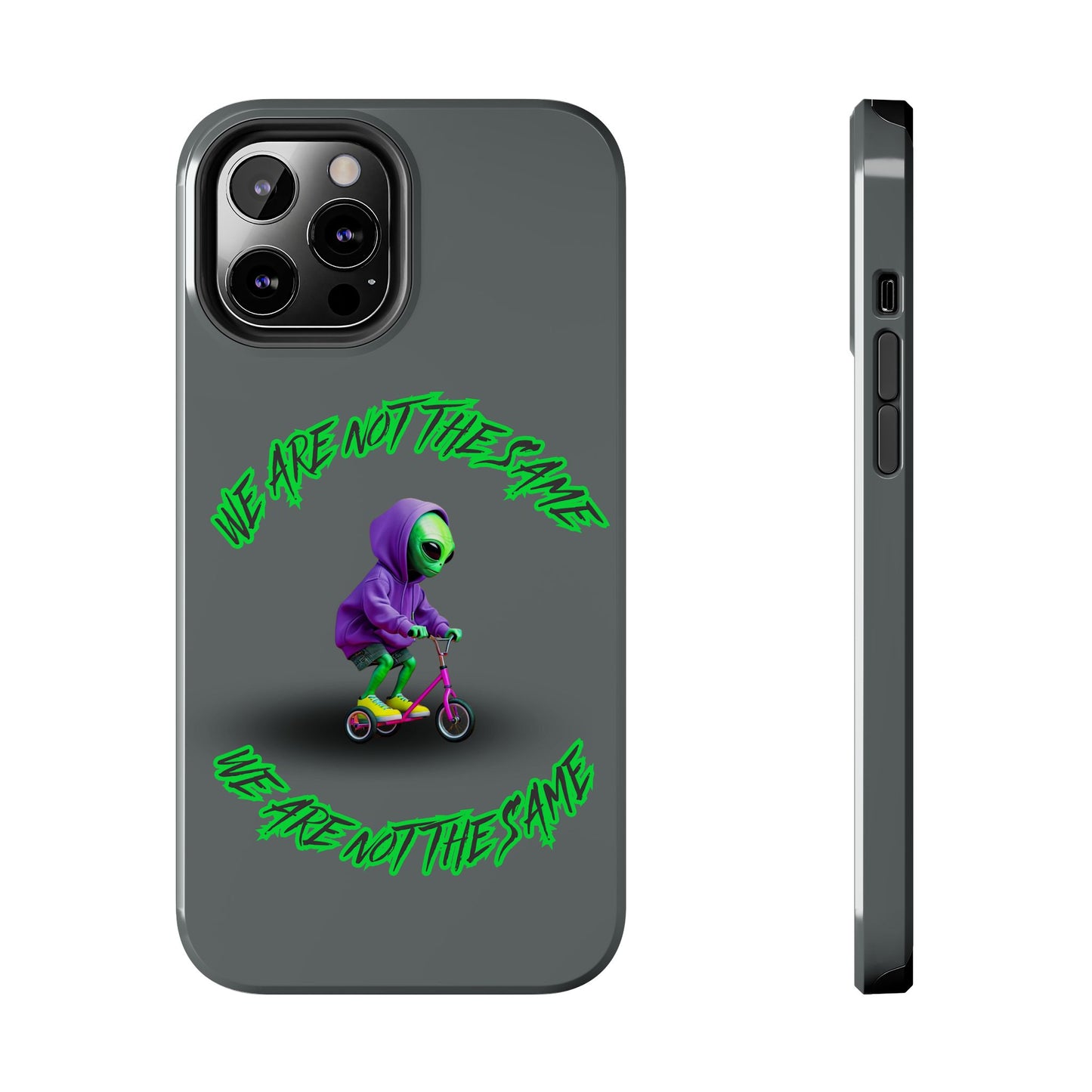 Tough Phone Cases- Alien, We Are Not The Same