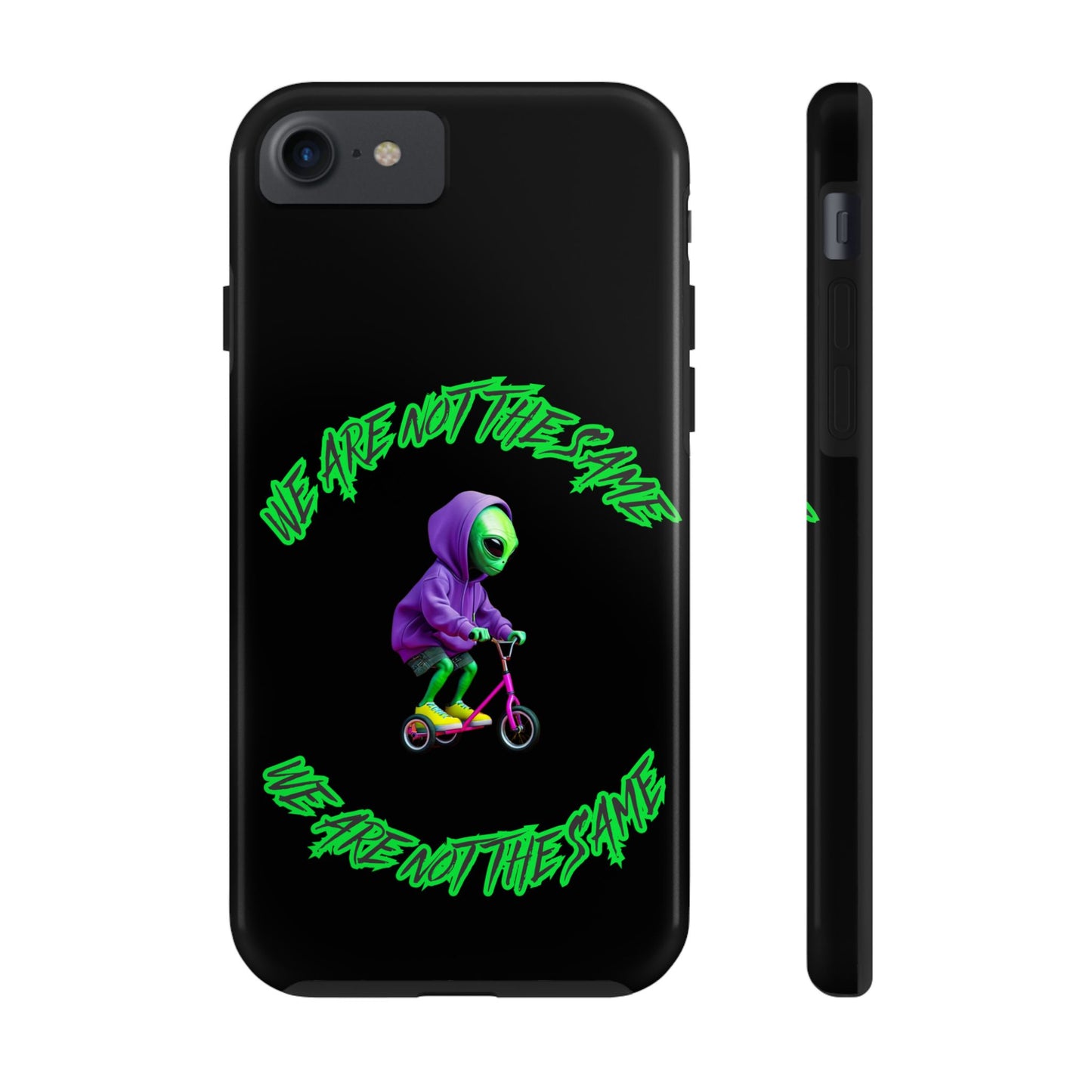 Tough Phone Cases- Alien, We Are Not The Same