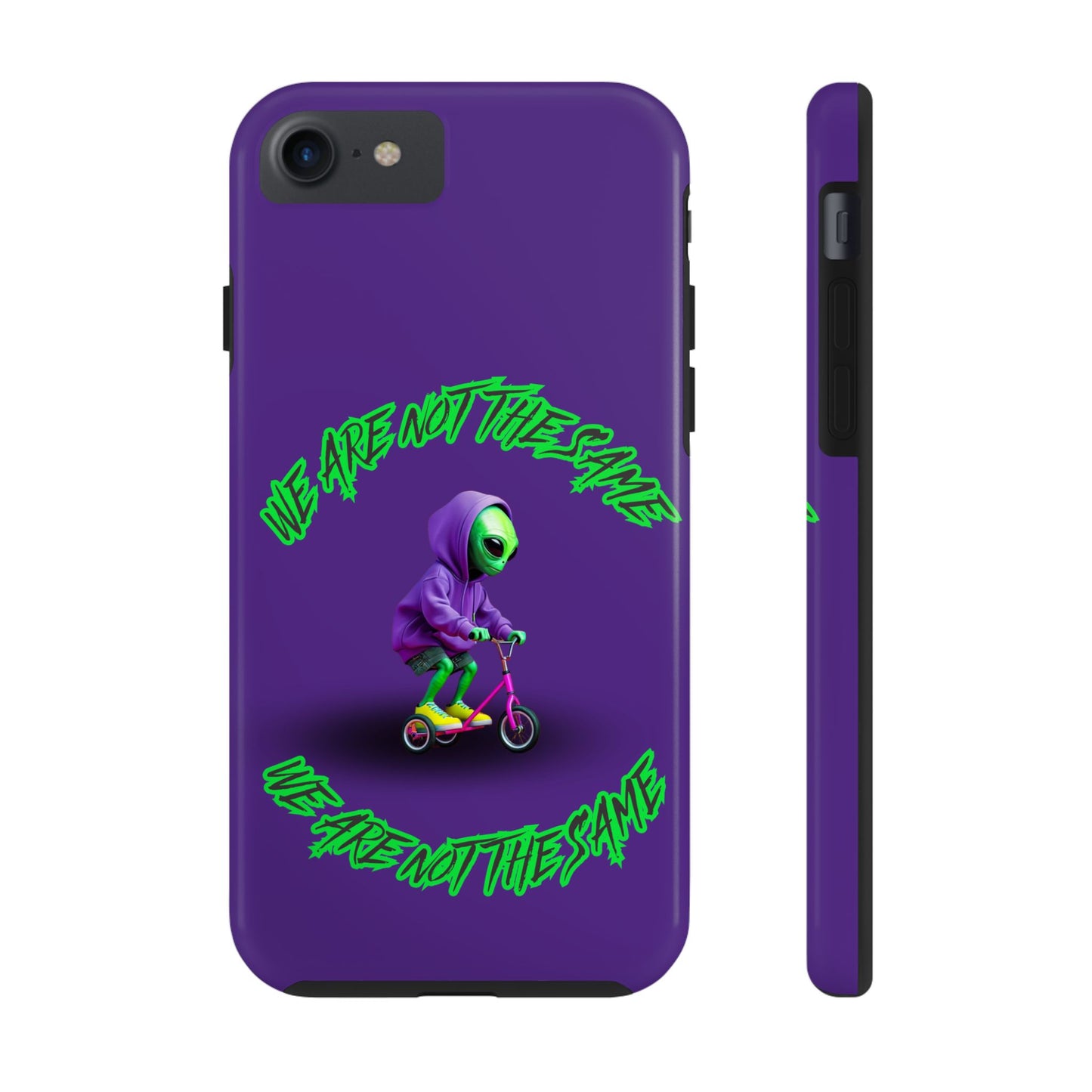 Tough Phone Cases- Alien, We Are Not The Same