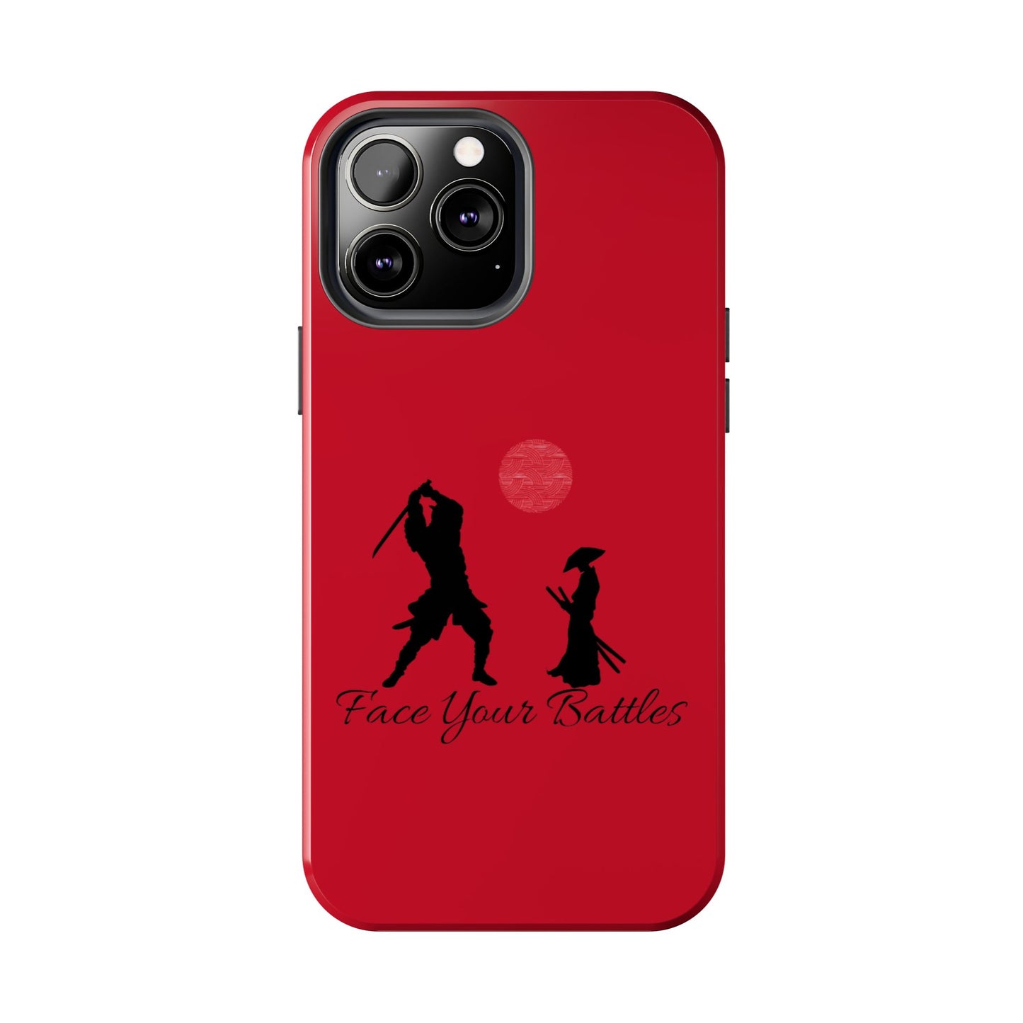 Phone case- Face Your Battles Tough Phone Case - Durable Protection