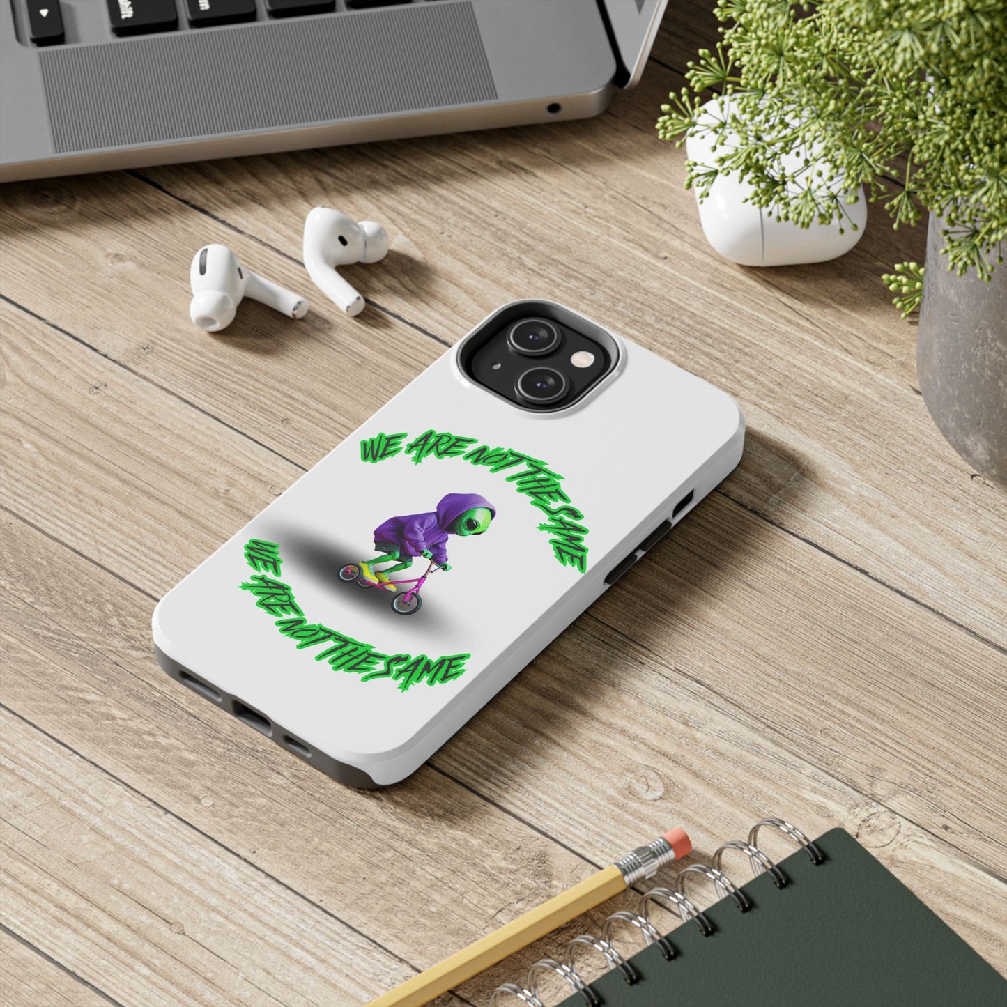 Tough Phone Cases- Alien, We Are Not The Same