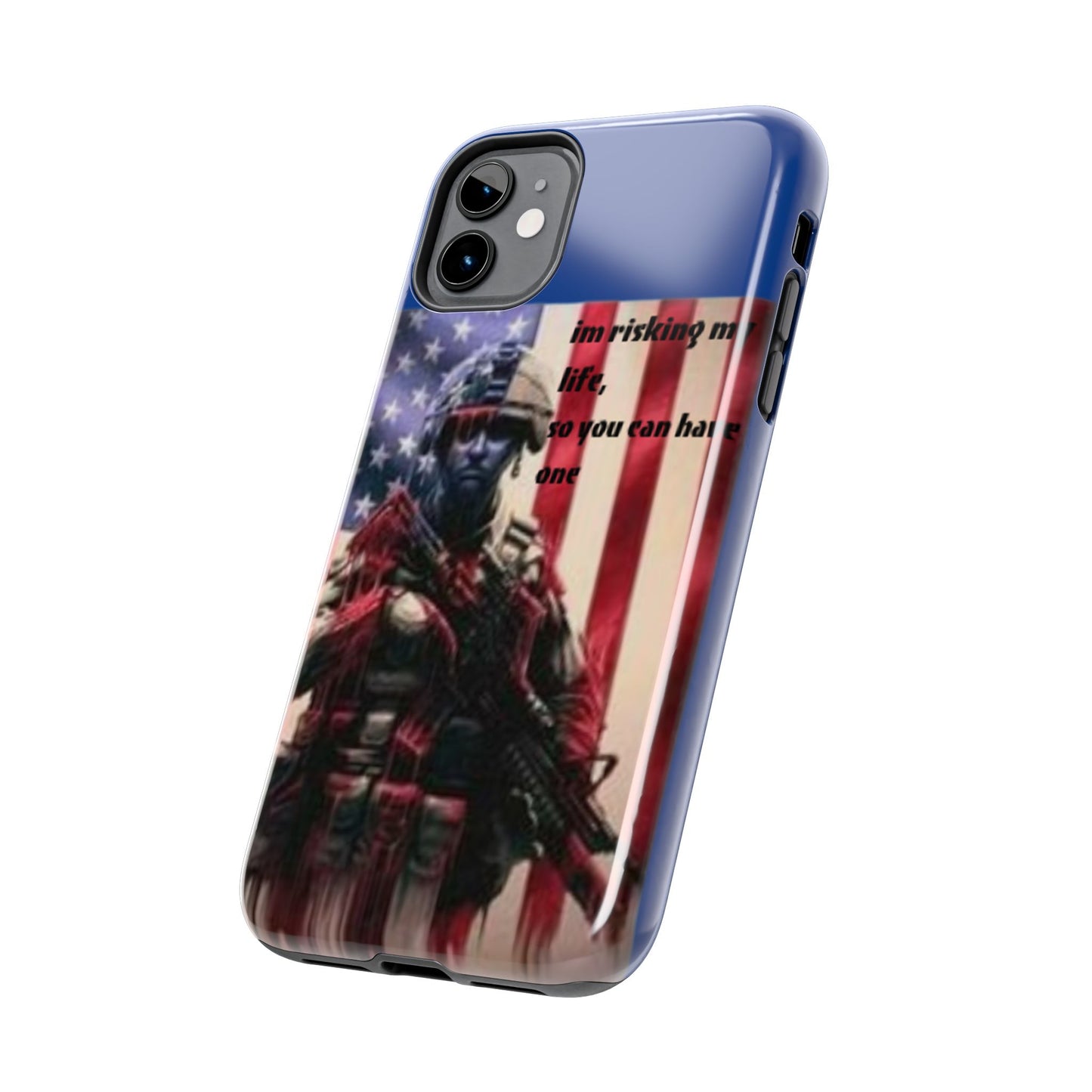 Patriotic Tough Phone Case - 'I'm Risking My Life' Design