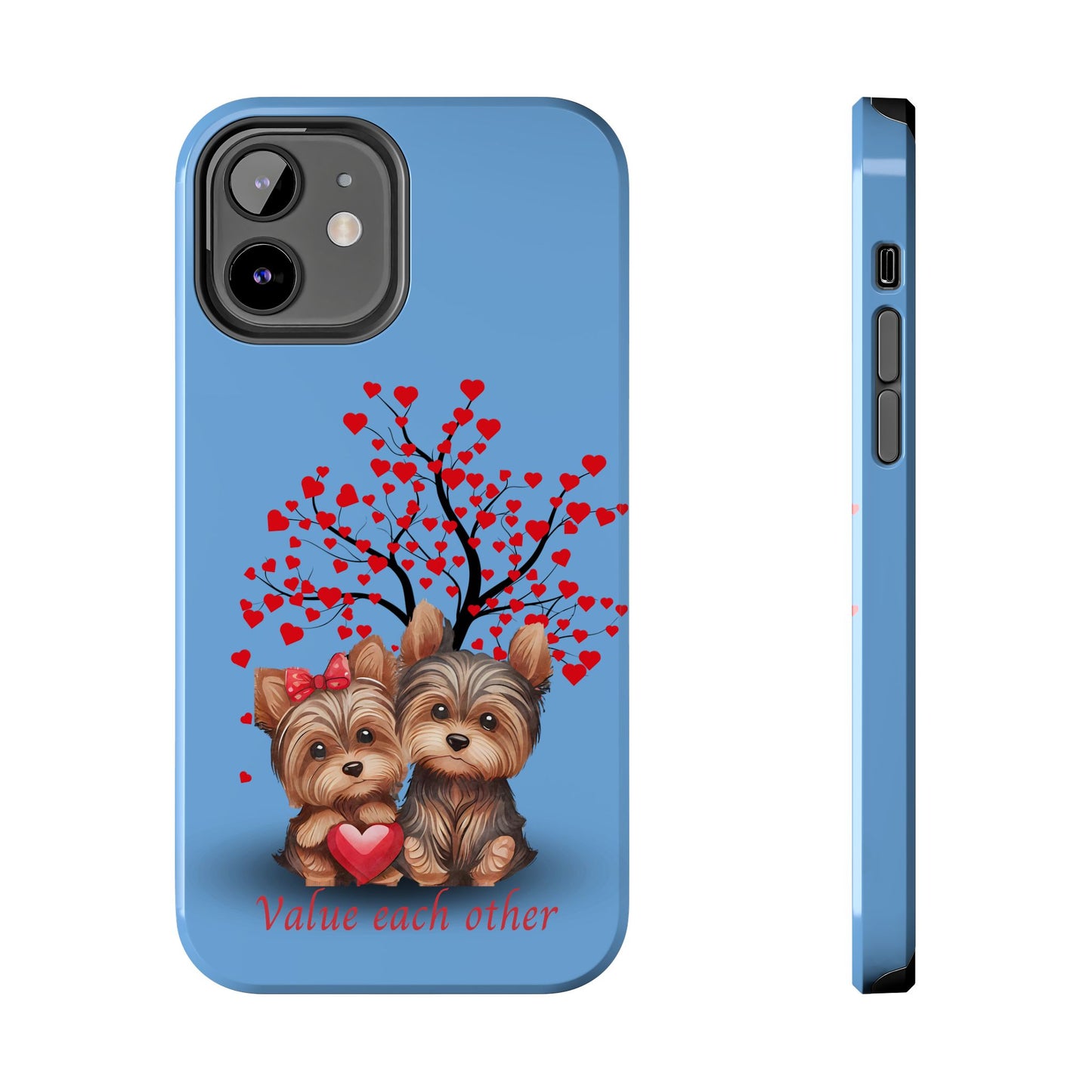 Cute Yorkshire Terrier Phone Case - "Value Each Other" Tough Case for Pet Lovers