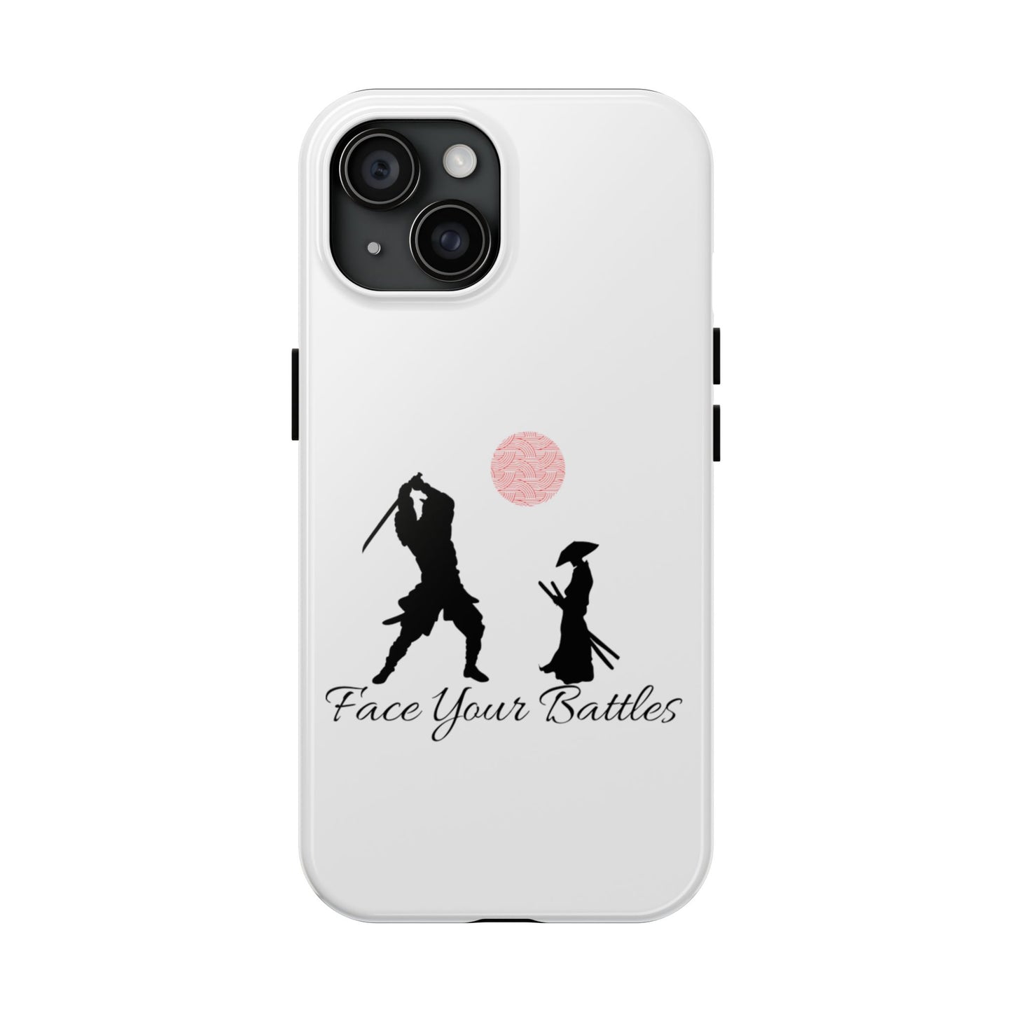 Phone case- Face Your Battles Tough Phone Case - Durable Protection