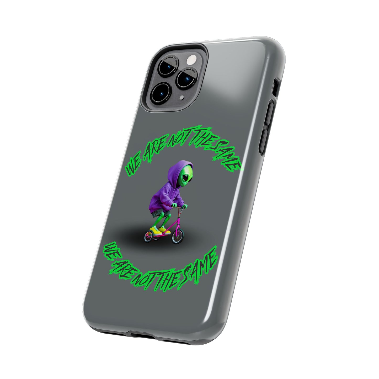 Tough Phone Cases- Alien, We Are Not The Same