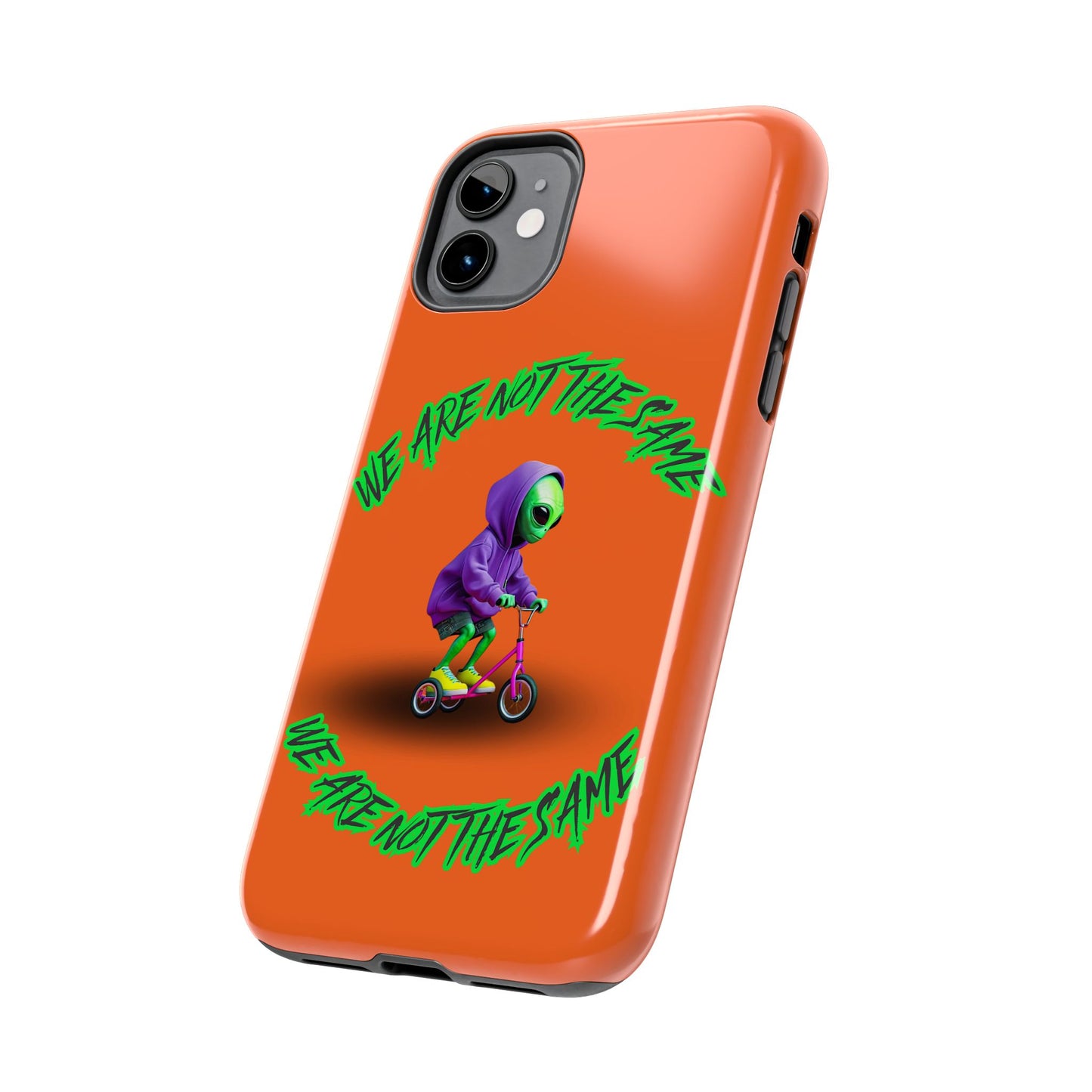 Tough Phone Cases- Alien, We Are Not The Same