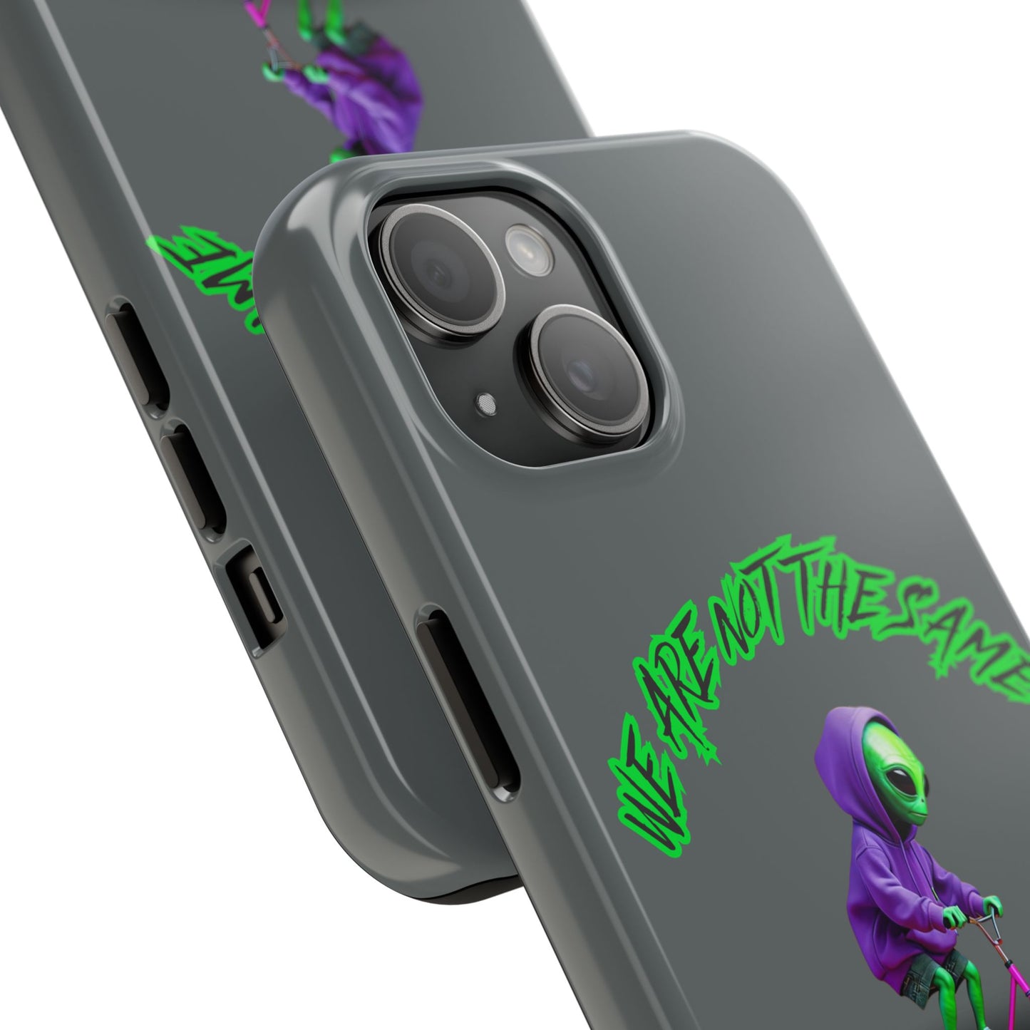 Tough Phone Cases- Alien, We Are Not The Same
