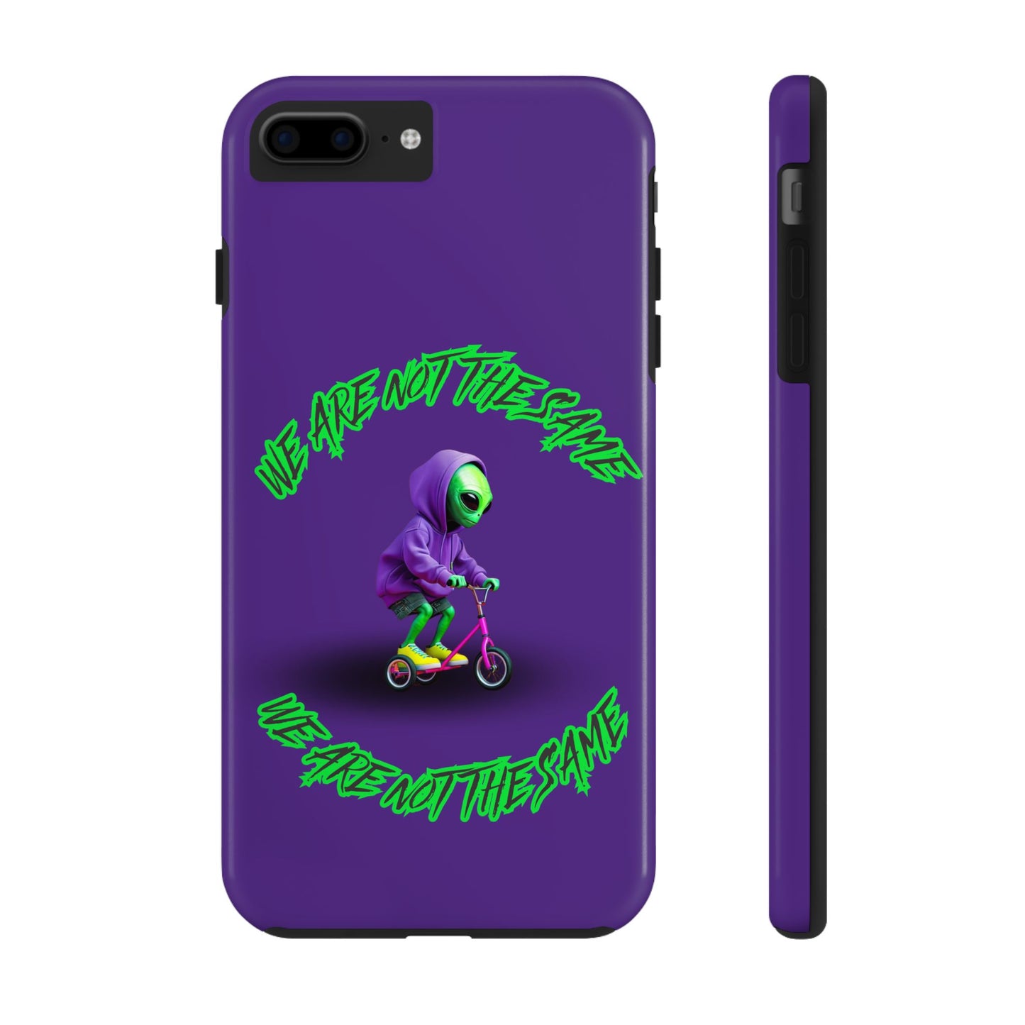Tough Phone Cases- Alien, We Are Not The Same