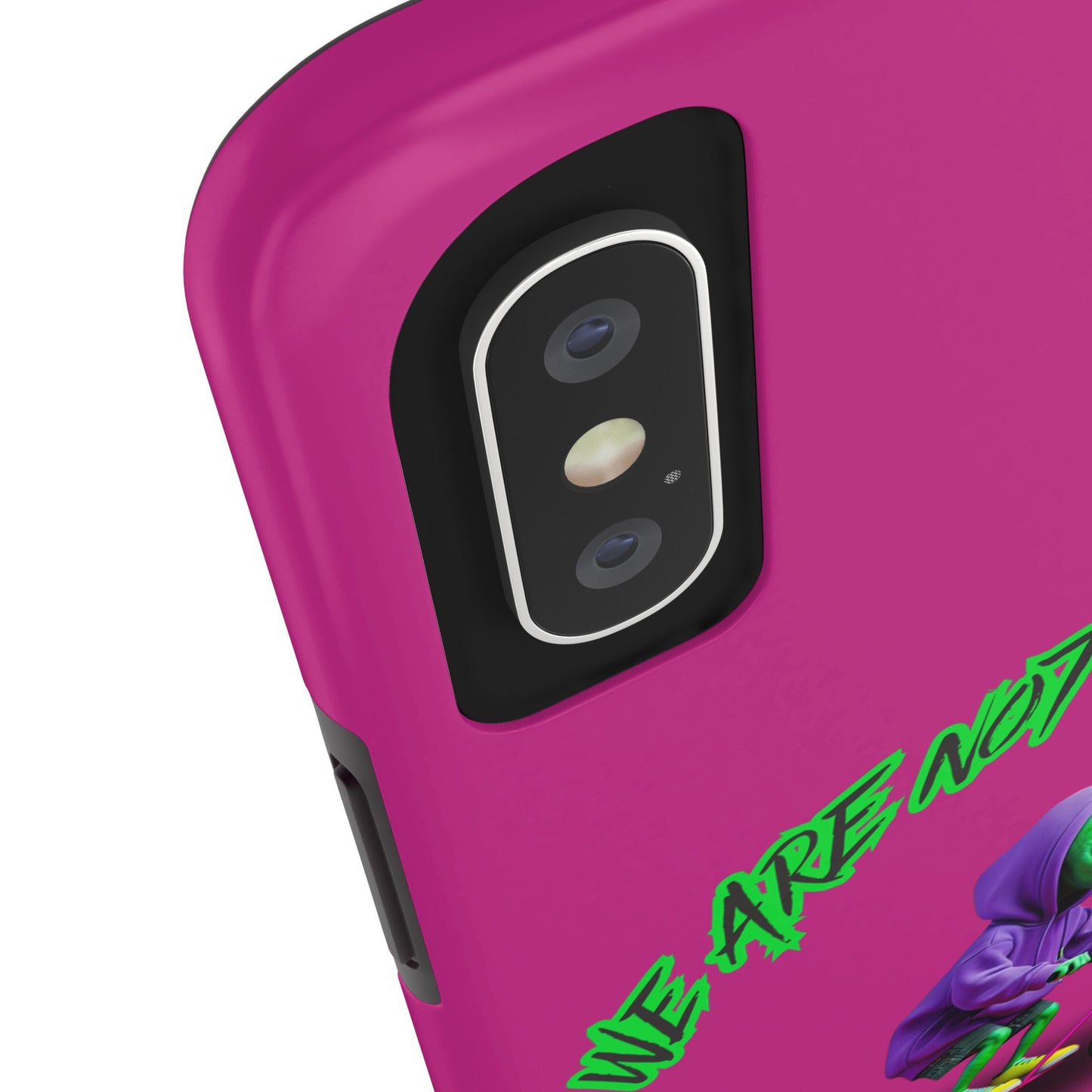 Tough Phone Cases- Alien, We Are Not The Same