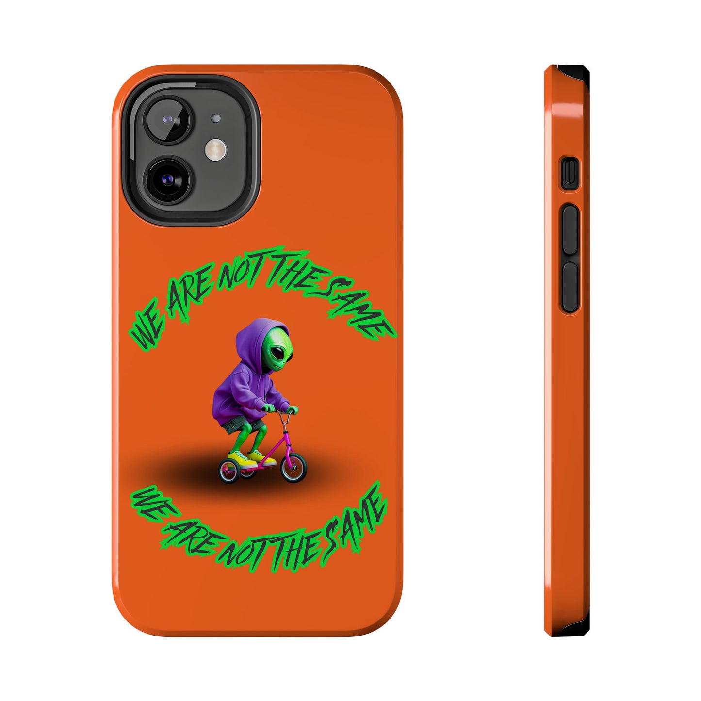 Tough Phone Cases- Alien, We Are Not The Same