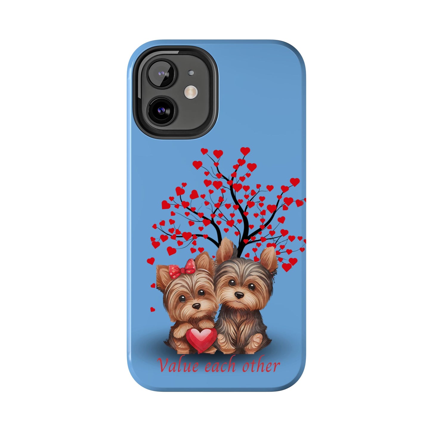 Cute Yorkshire Terrier Phone Case - "Value Each Other" Tough Case for Pet Lovers