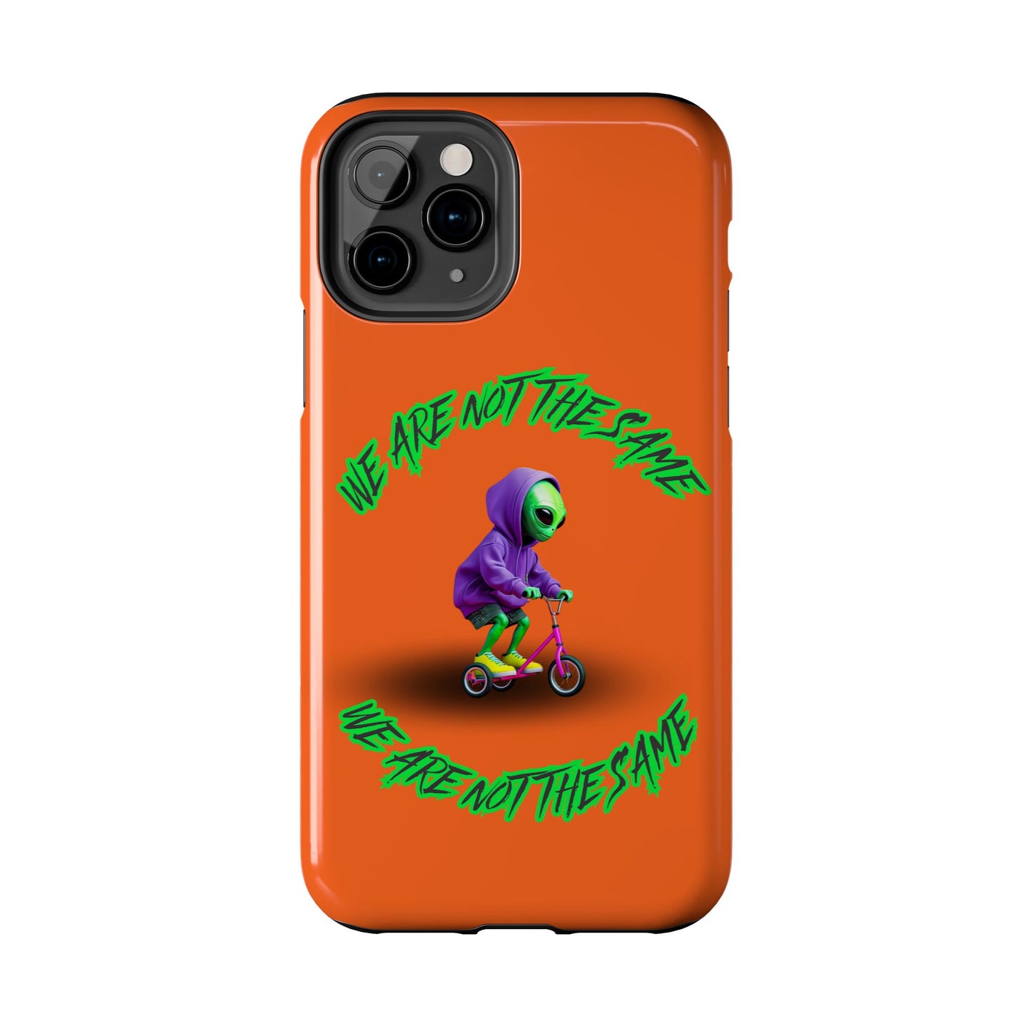 Tough Phone Cases- Alien, We Are Not The Same