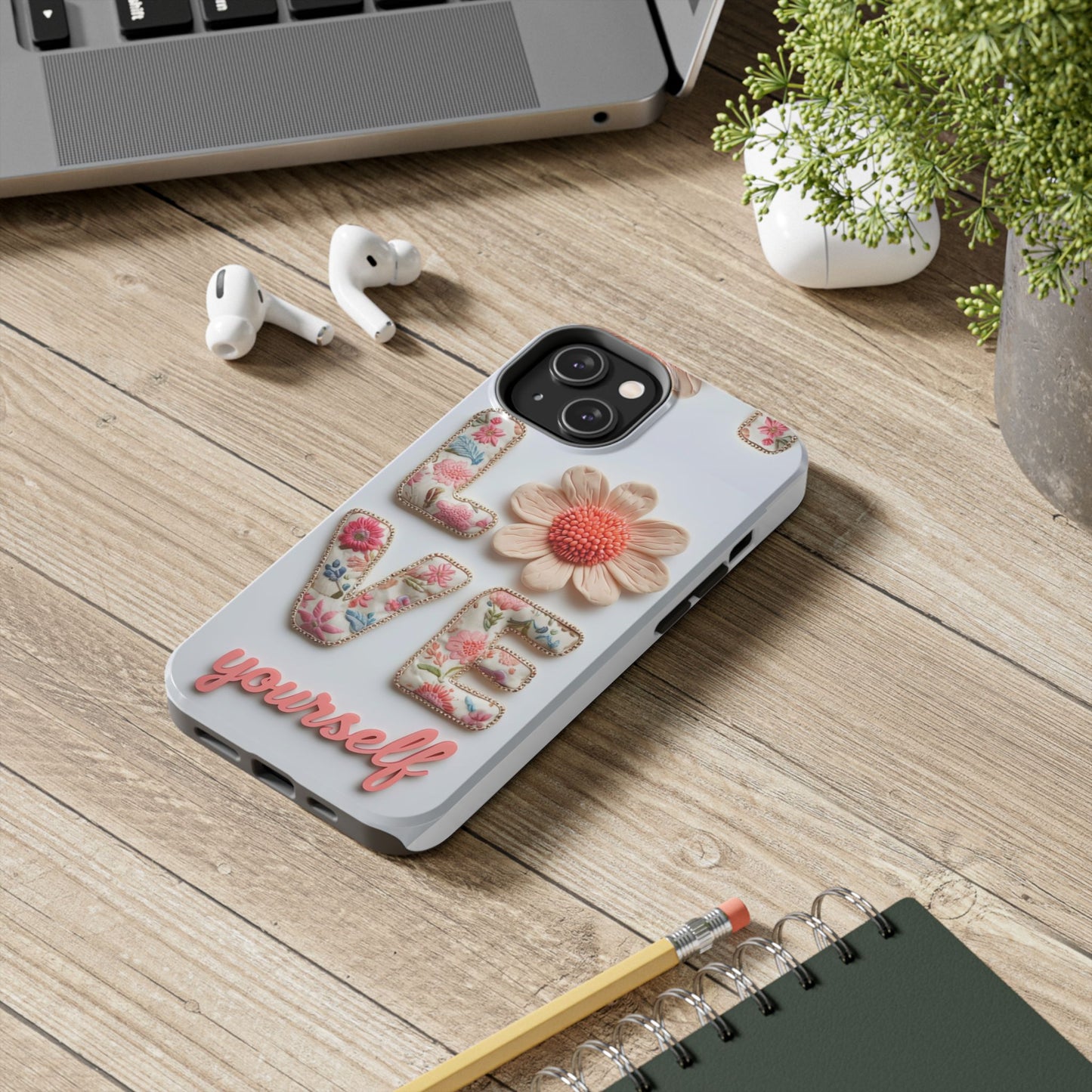 Floral 'Love Yourself' Tough Phone Case