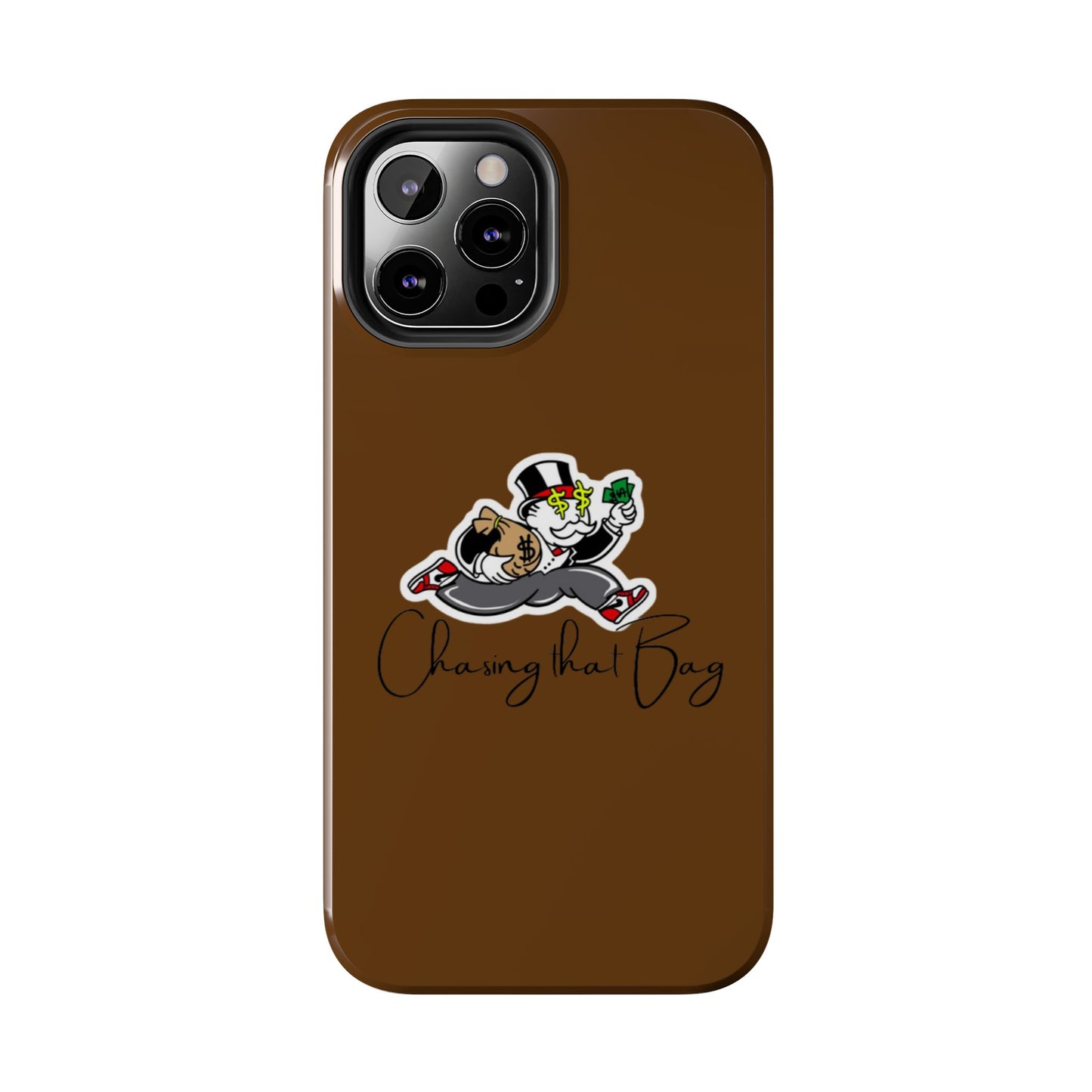 Phone Case- Chasing That Bag Tough Case- Durable Protection