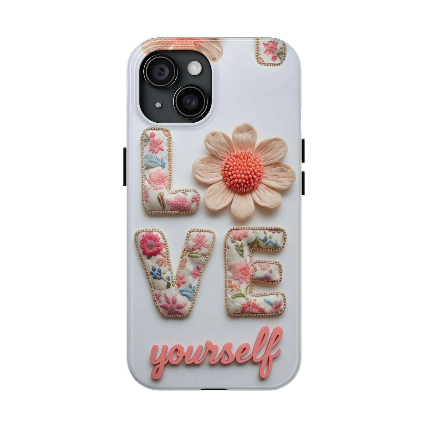 Floral 'Love Yourself' Tough Phone Case