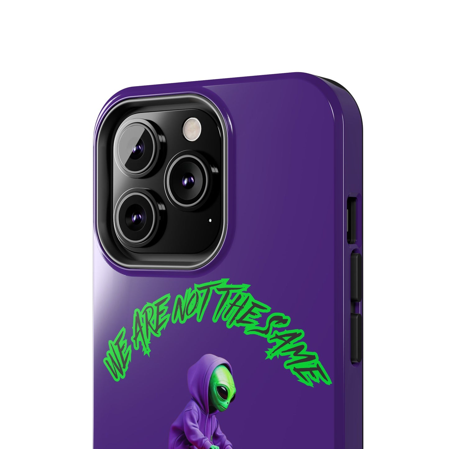 Tough Phone Cases- Alien, We Are Not The Same