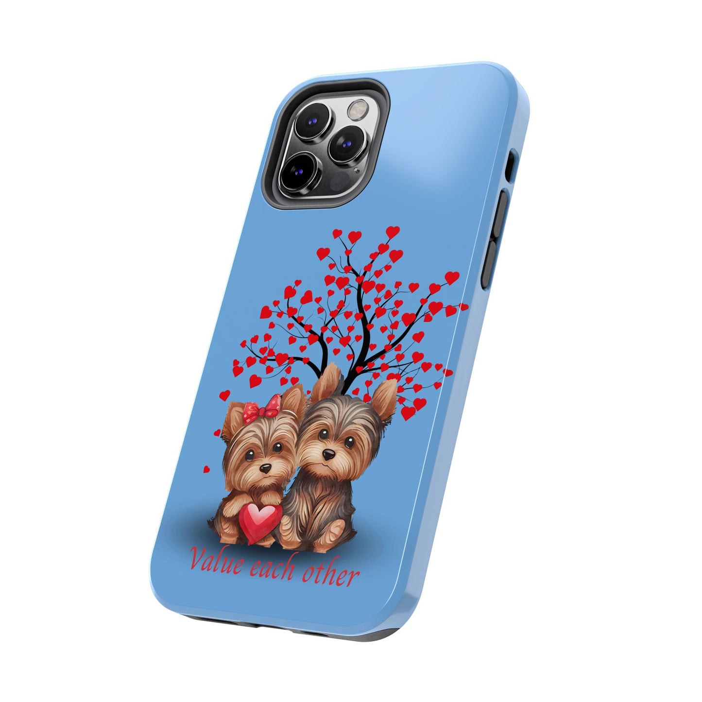 Cute Yorkshire Terrier Phone Case - "Value Each Other" Tough Case for Pet Lovers