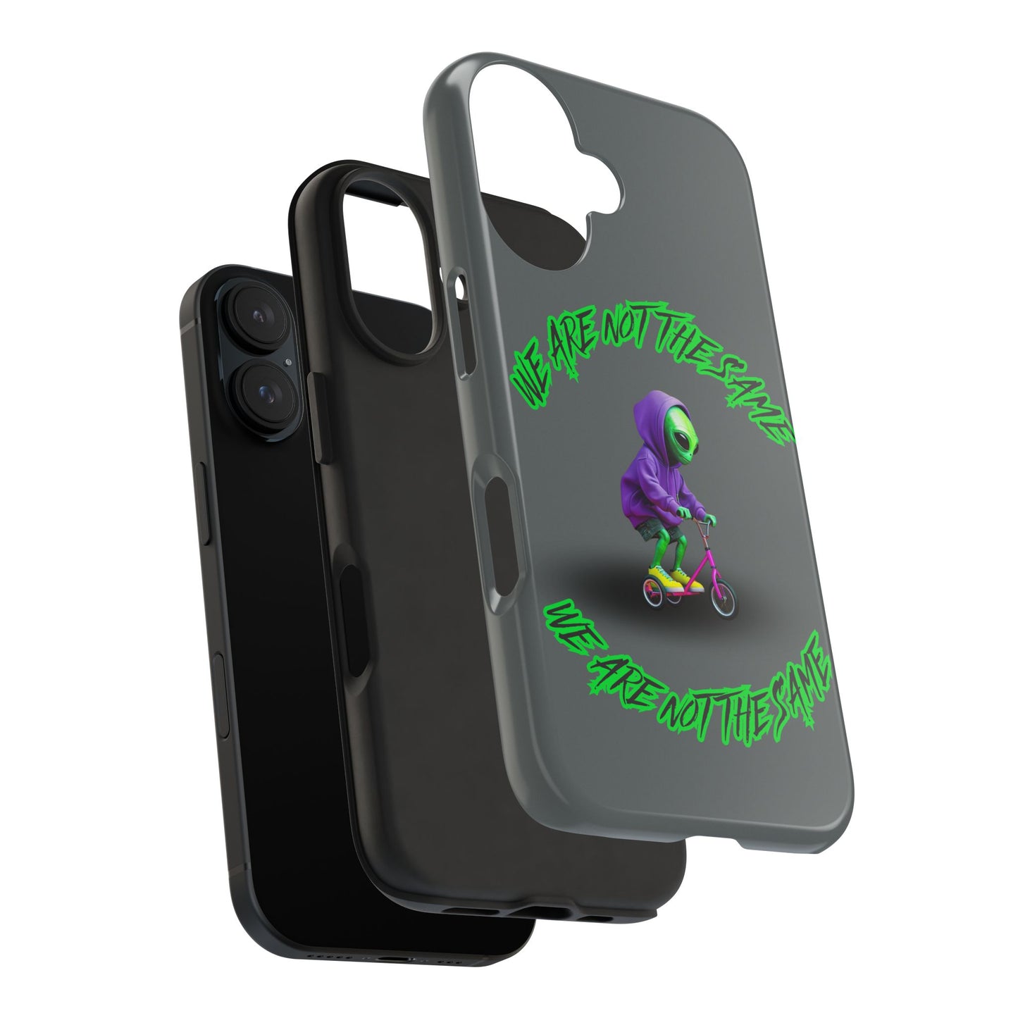 Tough Phone Cases- Alien, We Are Not The Same