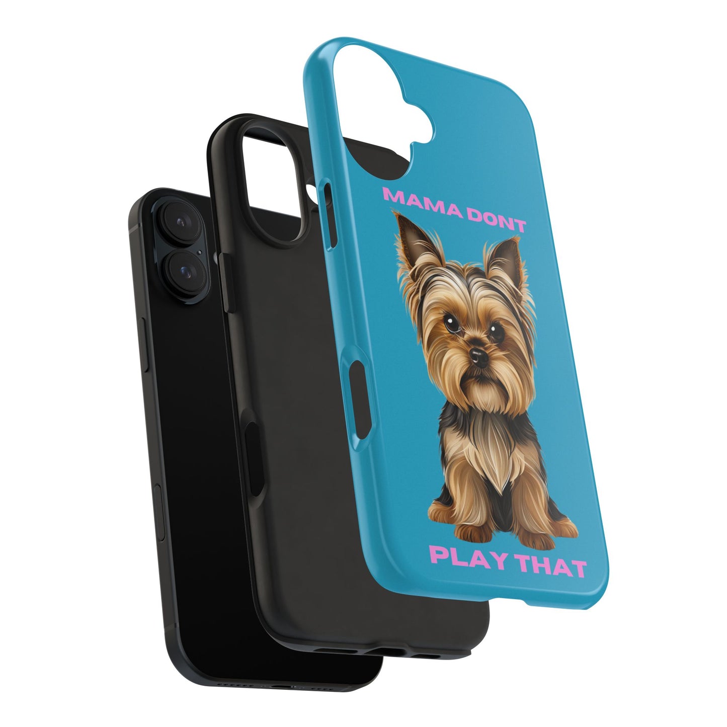 Mama Don't Play That Tough Phone Case for Dog Lovers