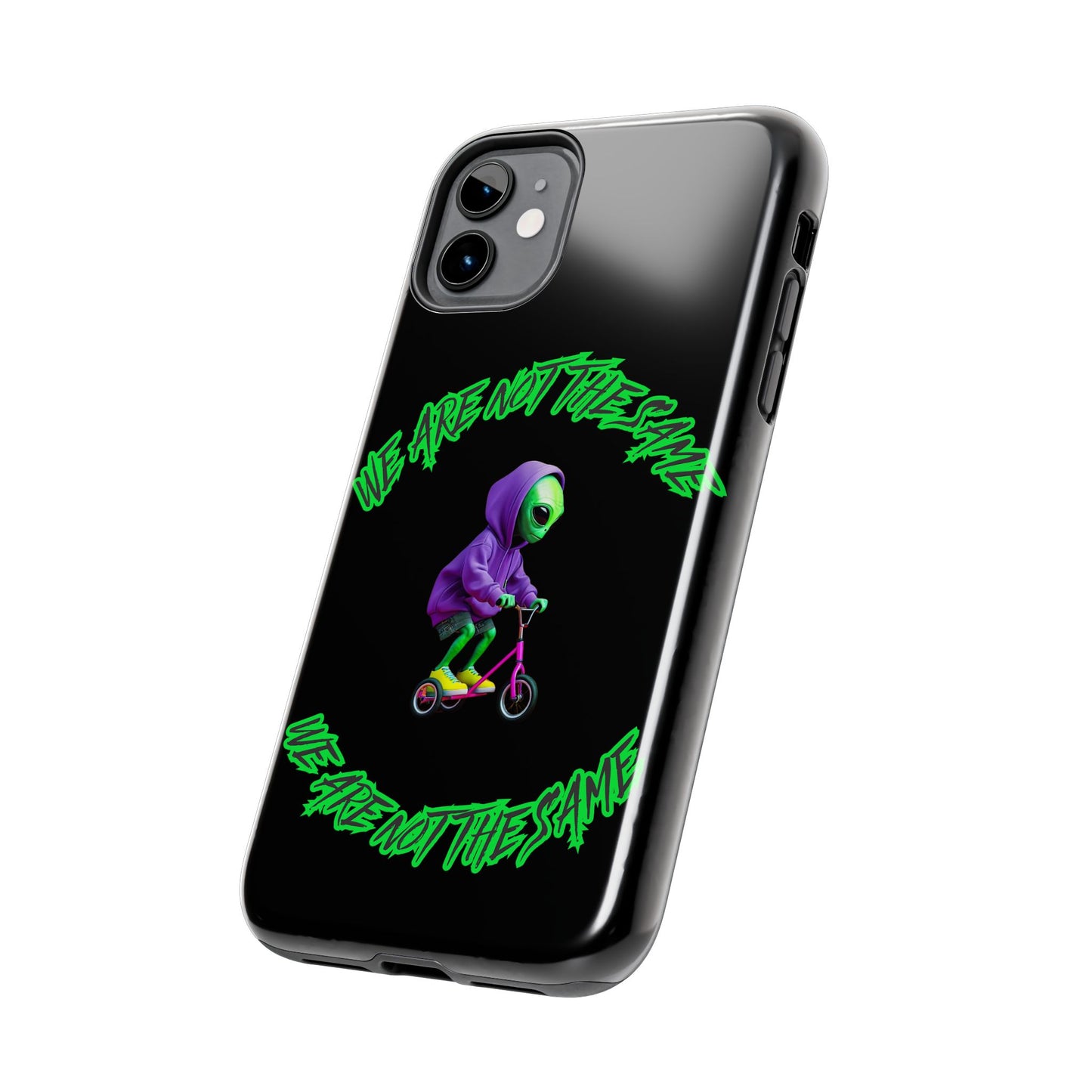 Tough Phone Cases- Alien, We Are Not The Same