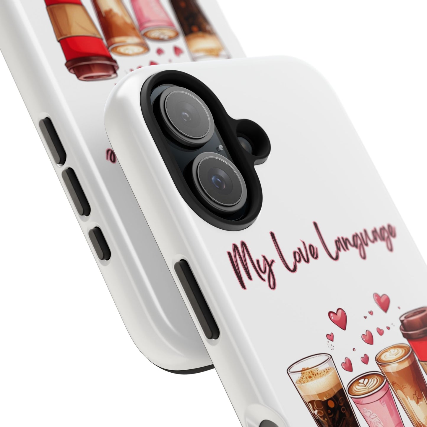 Coffee Lover Tough Phone Case - My Love Language Design