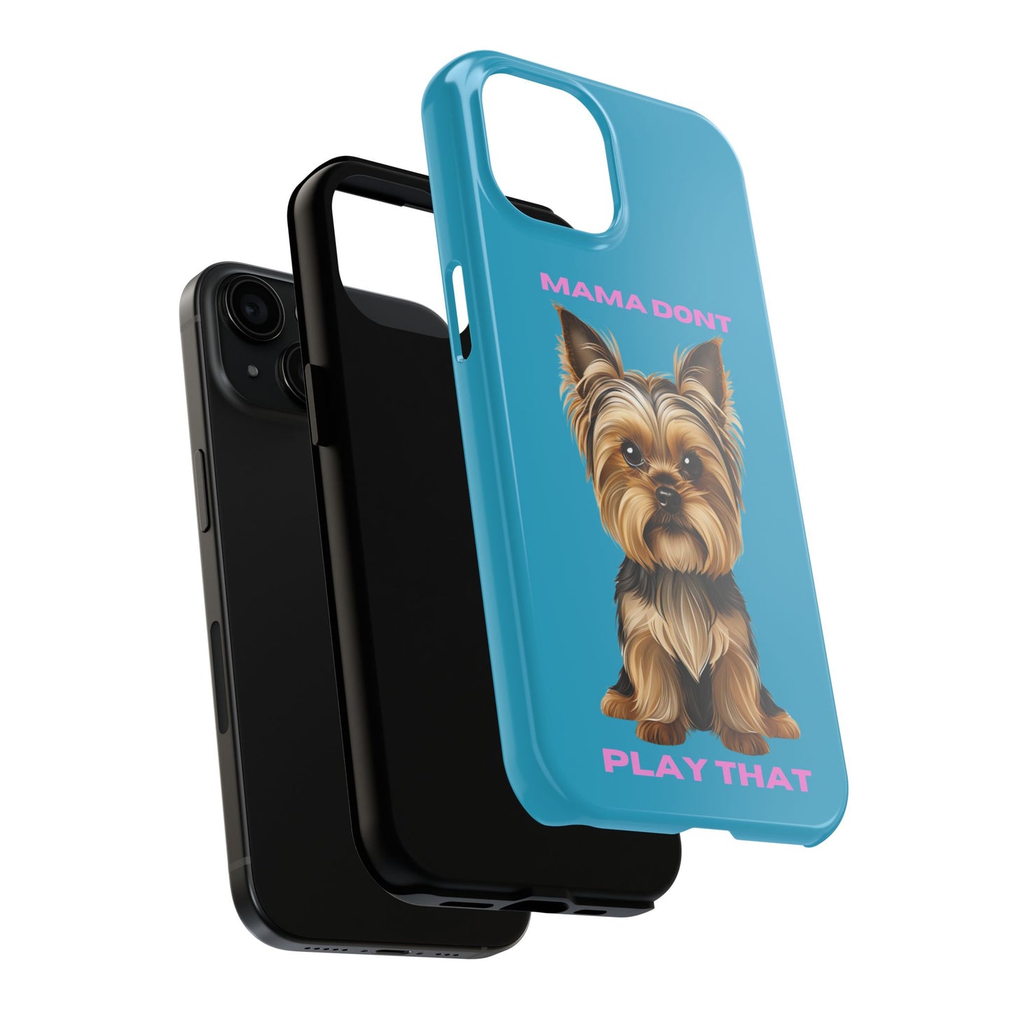 Mama Don't Play That Tough Phone Case for Dog Lovers