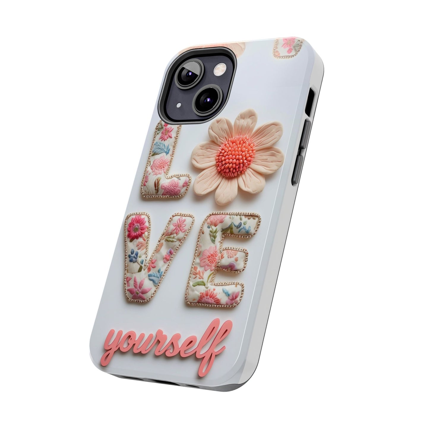 Floral 'Love Yourself' Tough Phone Case