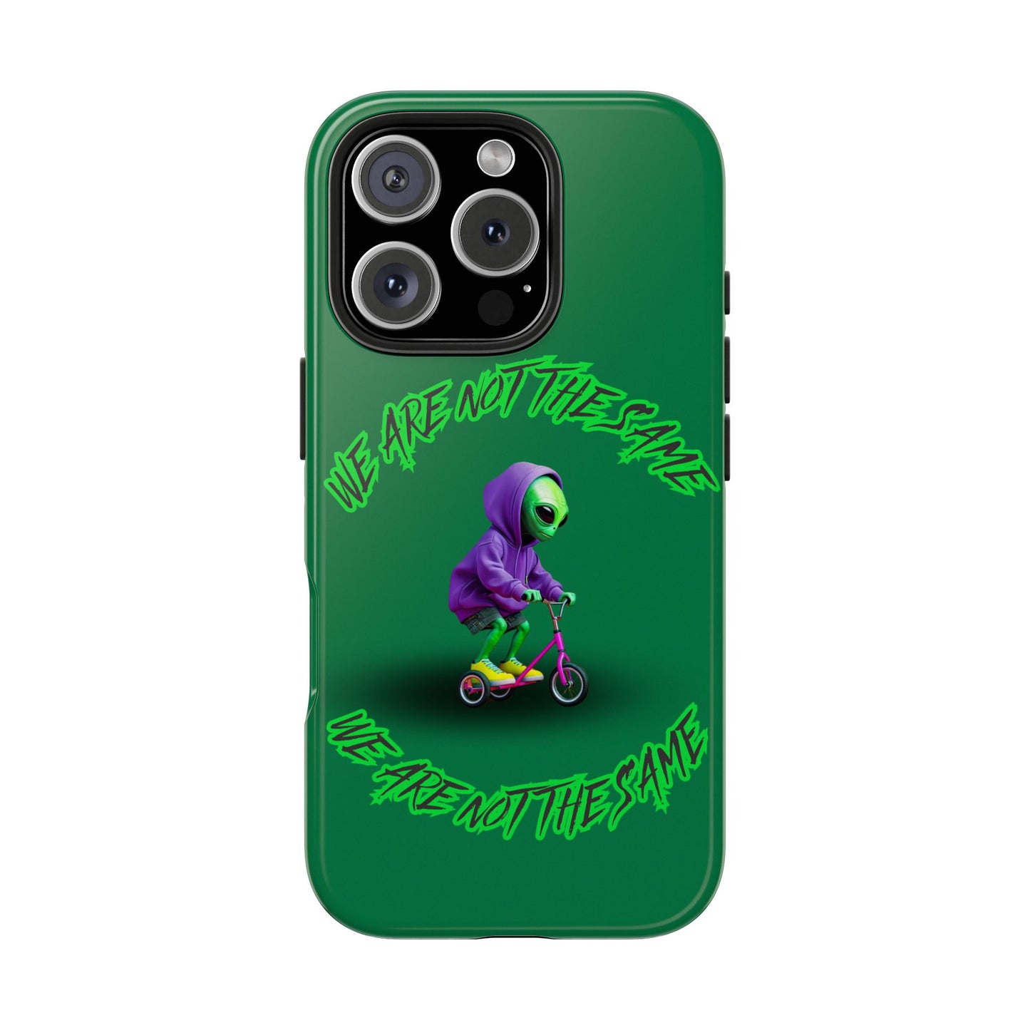 Tough Phone Cases- Alien, We Are Not The Same