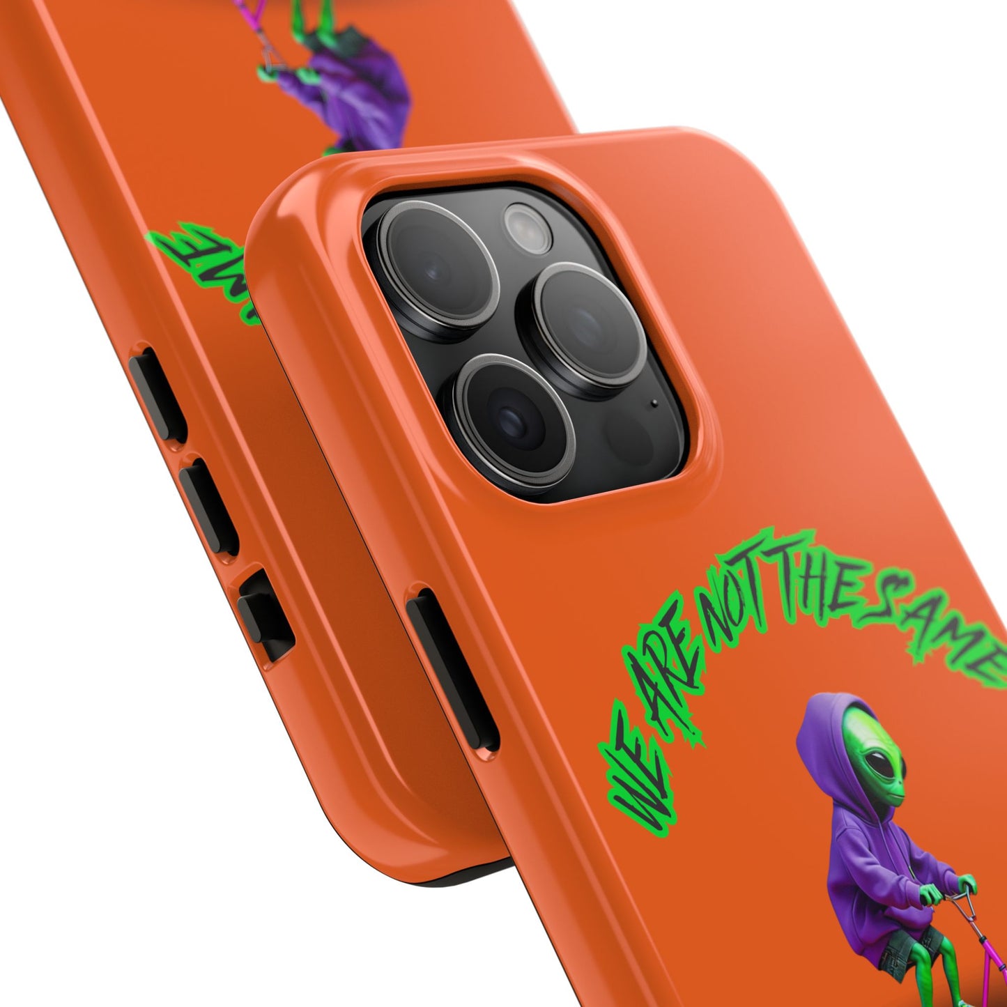 Tough Phone Cases- Alien, We Are Not The Same