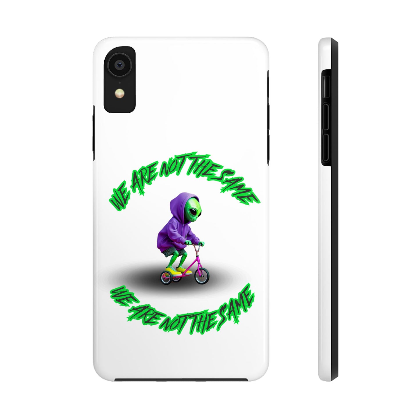 Tough Phone Cases- Alien, We Are Not The Same