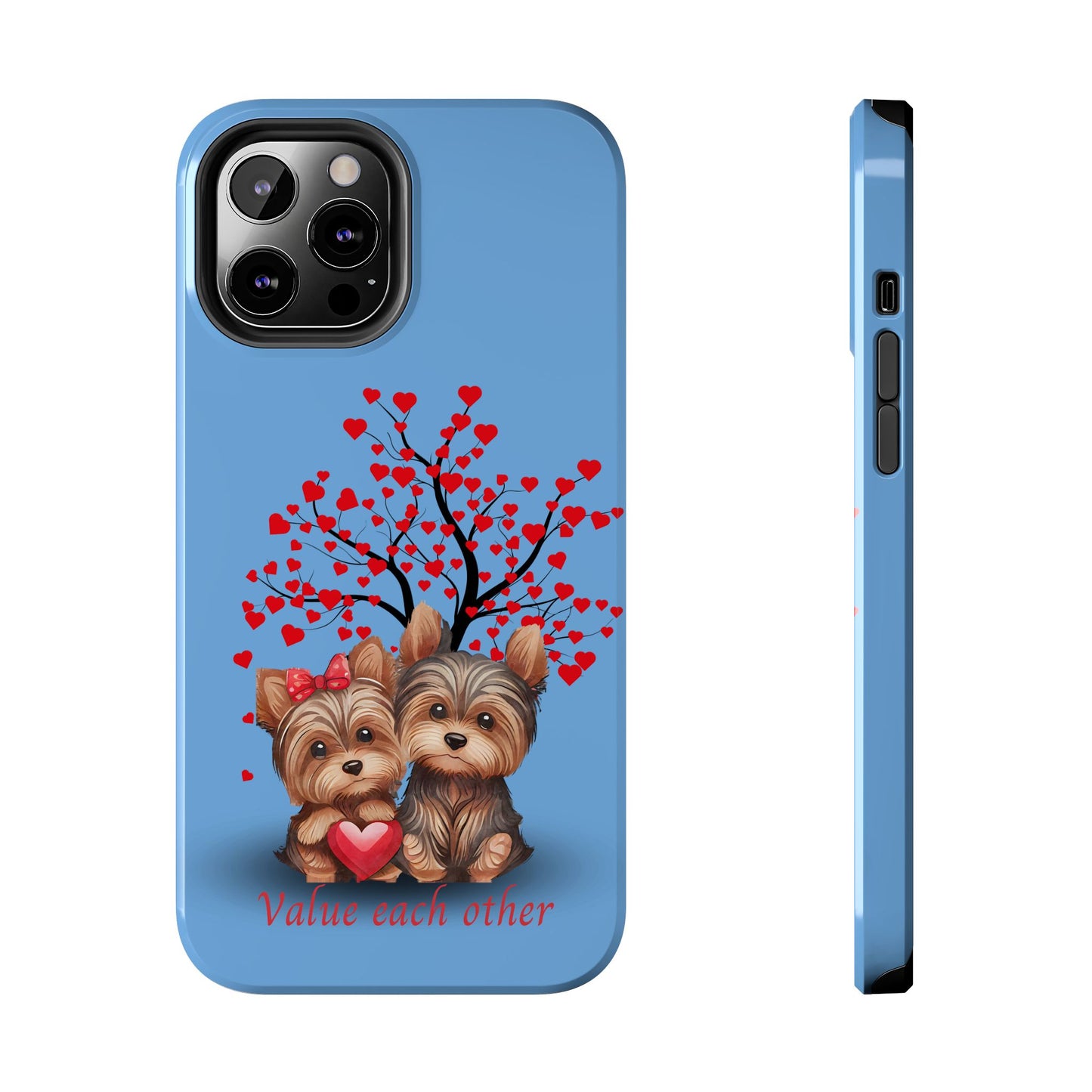 Cute Yorkshire Terrier Phone Case - "Value Each Other" Tough Case for Pet Lovers