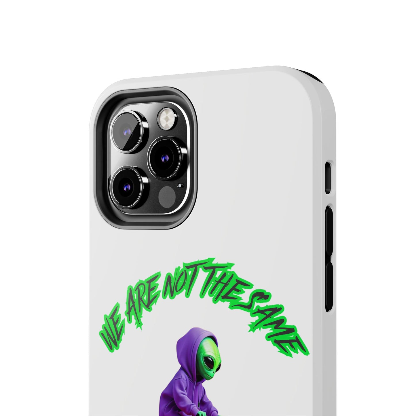 Tough Phone Cases- Alien, We Are Not The Same