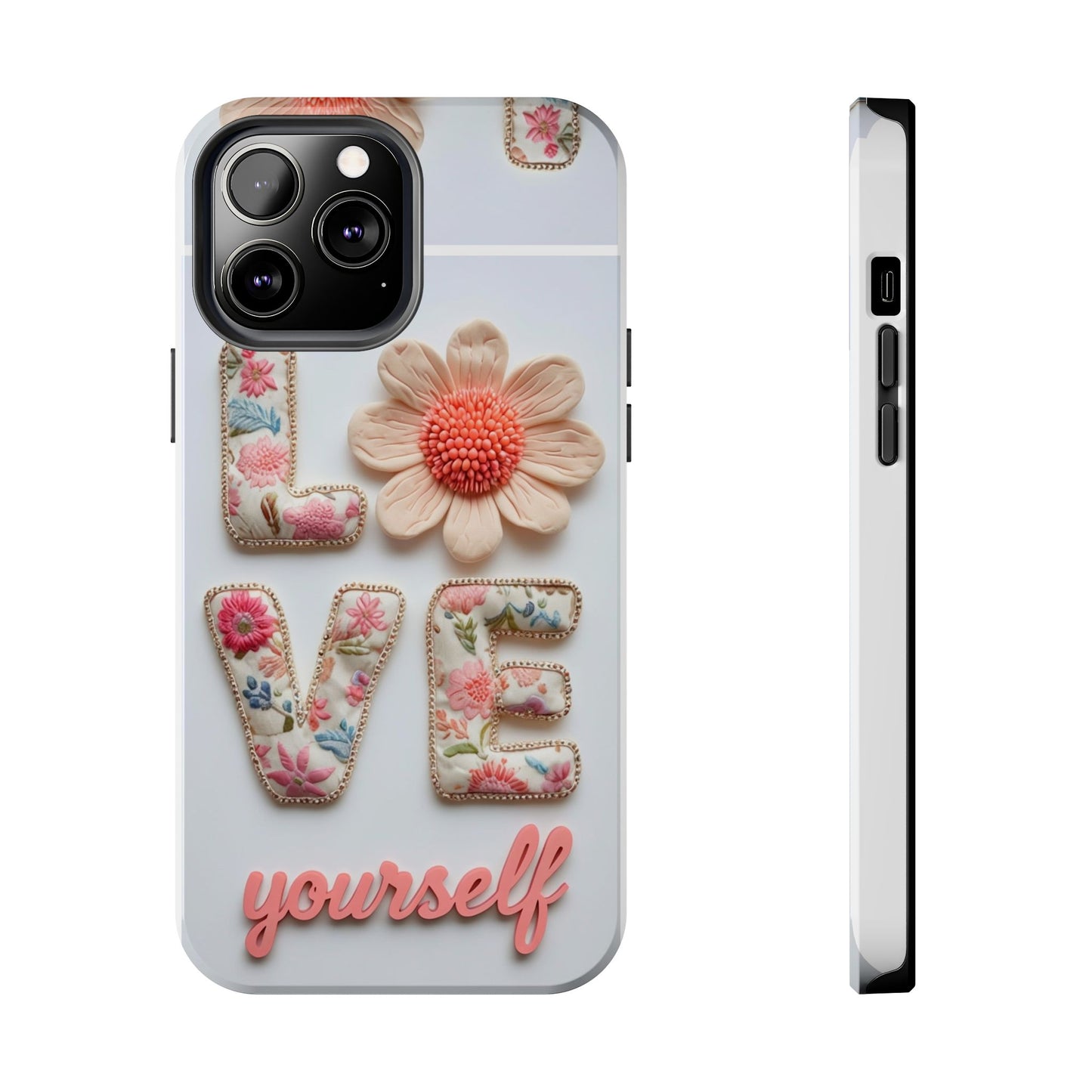 Floral 'Love Yourself' Tough Phone Case