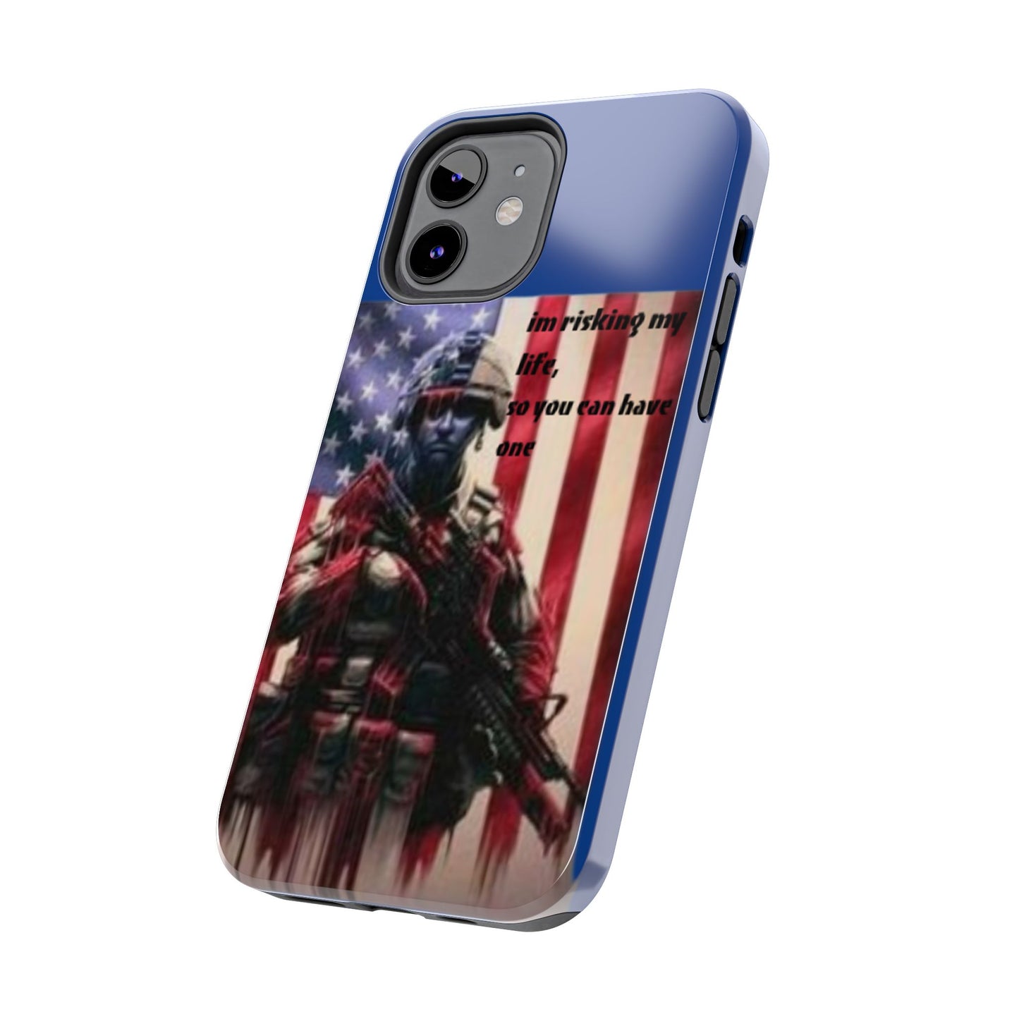 Patriotic Tough Phone Case - 'I'm Risking My Life' Design