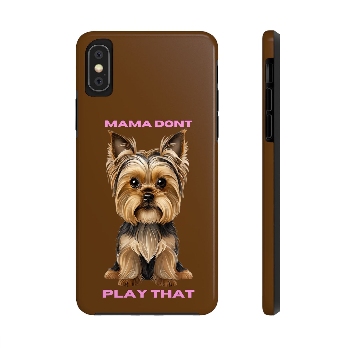 Mama Don't Play That Tough Phone Case for Dog Lovers