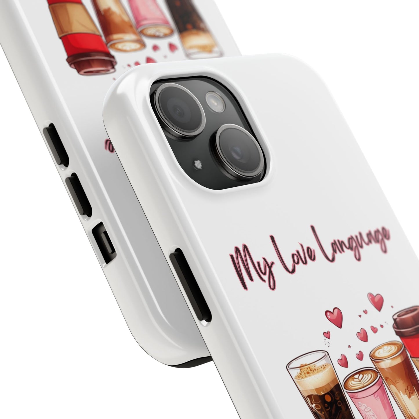 Coffee Lover Tough Phone Case - My Love Language Design