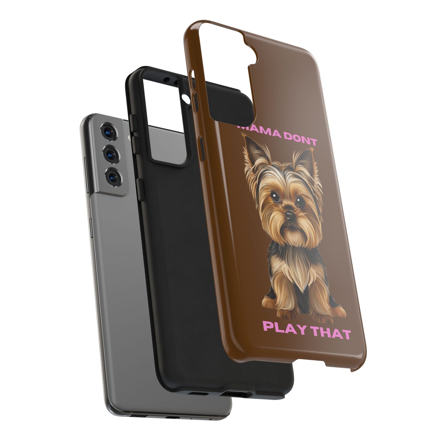 Mama Don't Play That Tough Phone Case for Dog Lovers