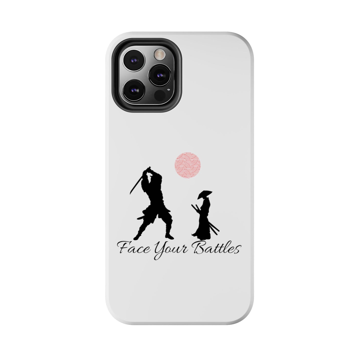 Phone case- Face Your Battles Tough Phone Case - Durable Protection