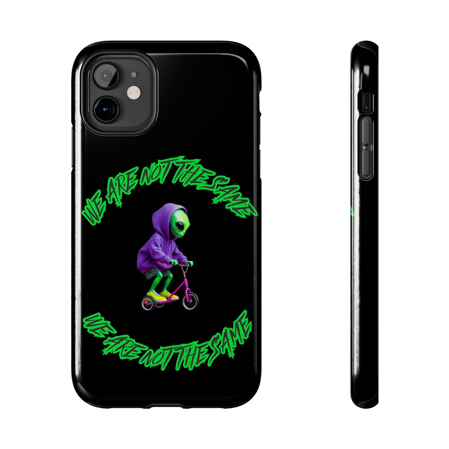 Tough Phone Cases- Alien, We Are Not The Same