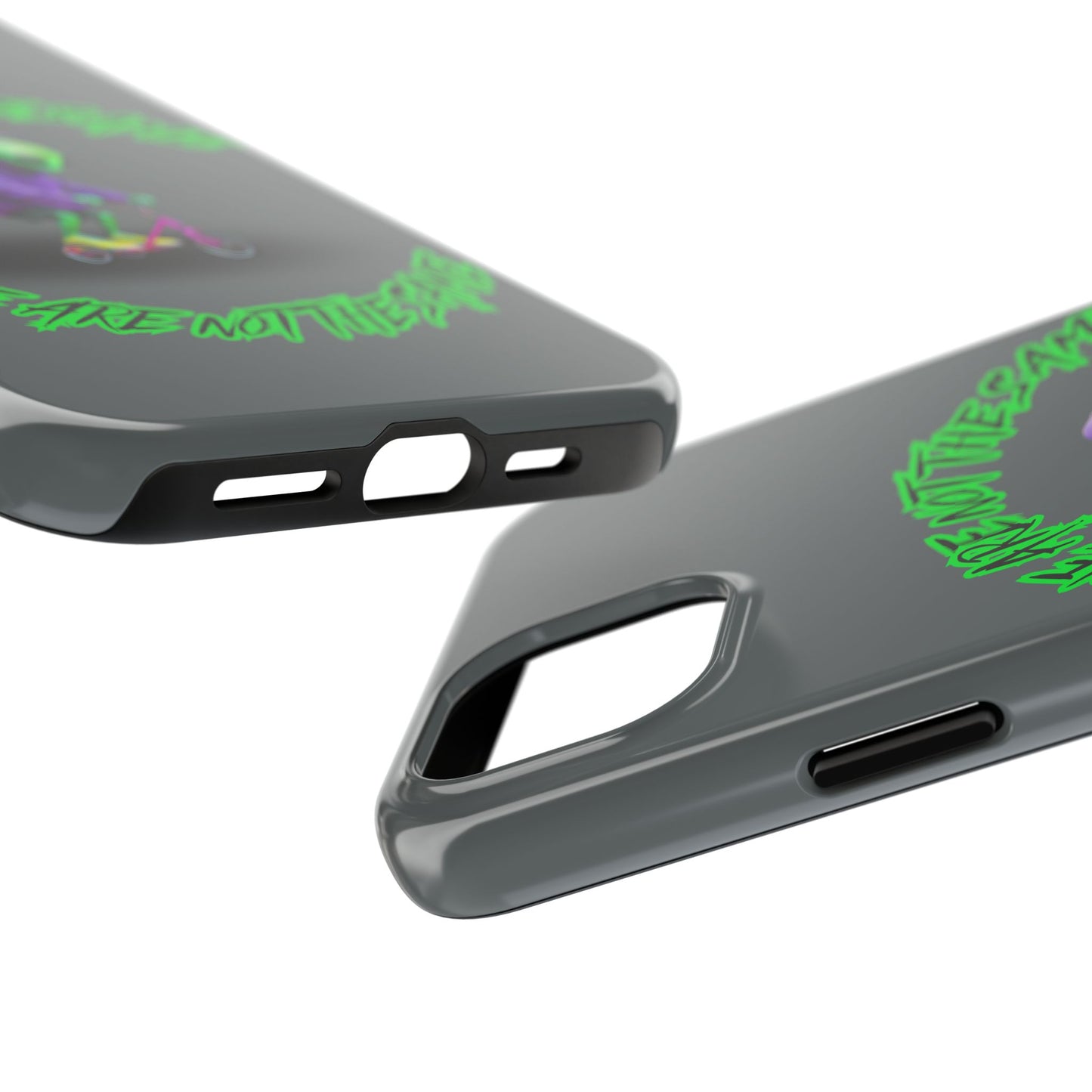 Tough Phone Cases- Alien, We Are Not The Same