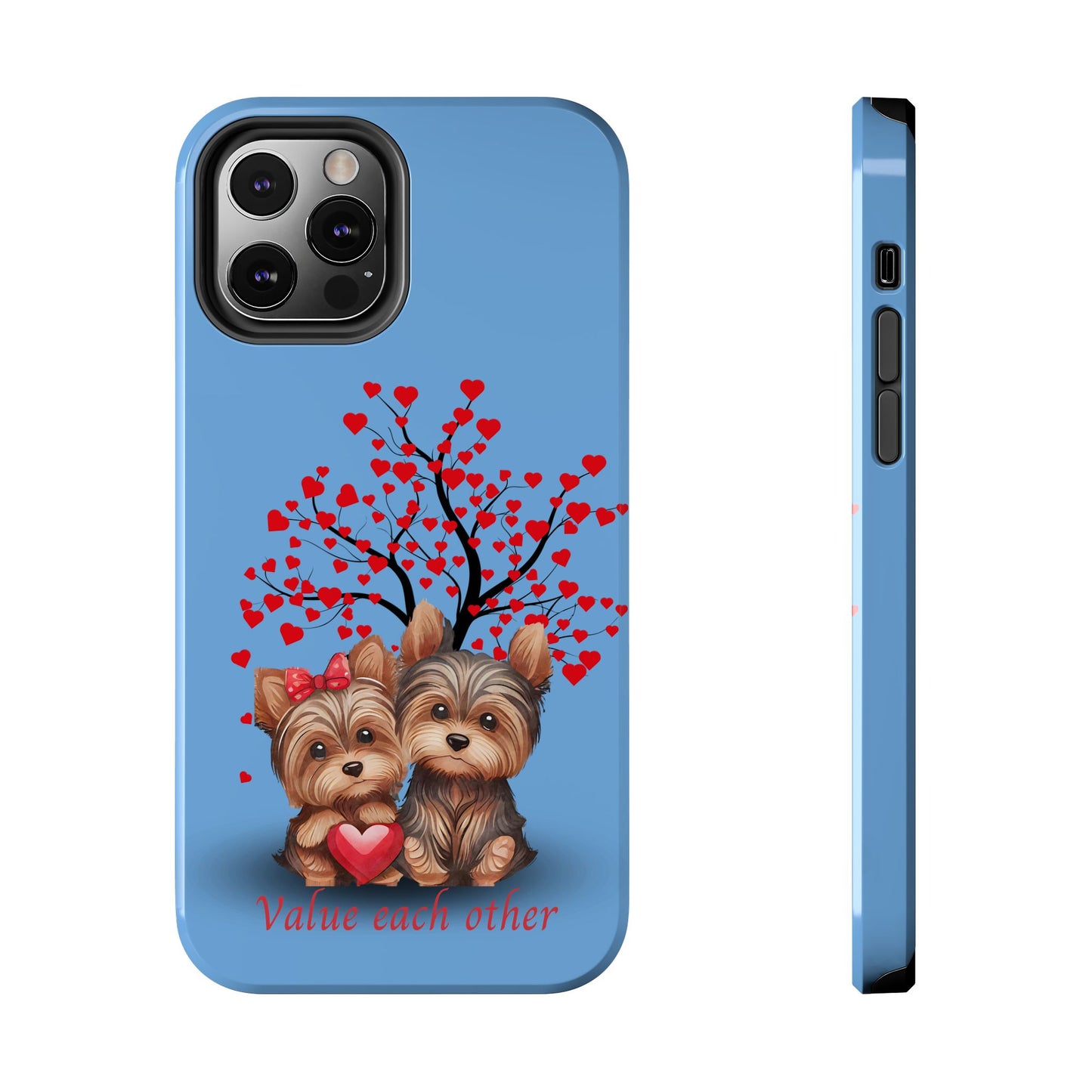 Cute Yorkshire Terrier Phone Case - "Value Each Other" Tough Case for Pet Lovers