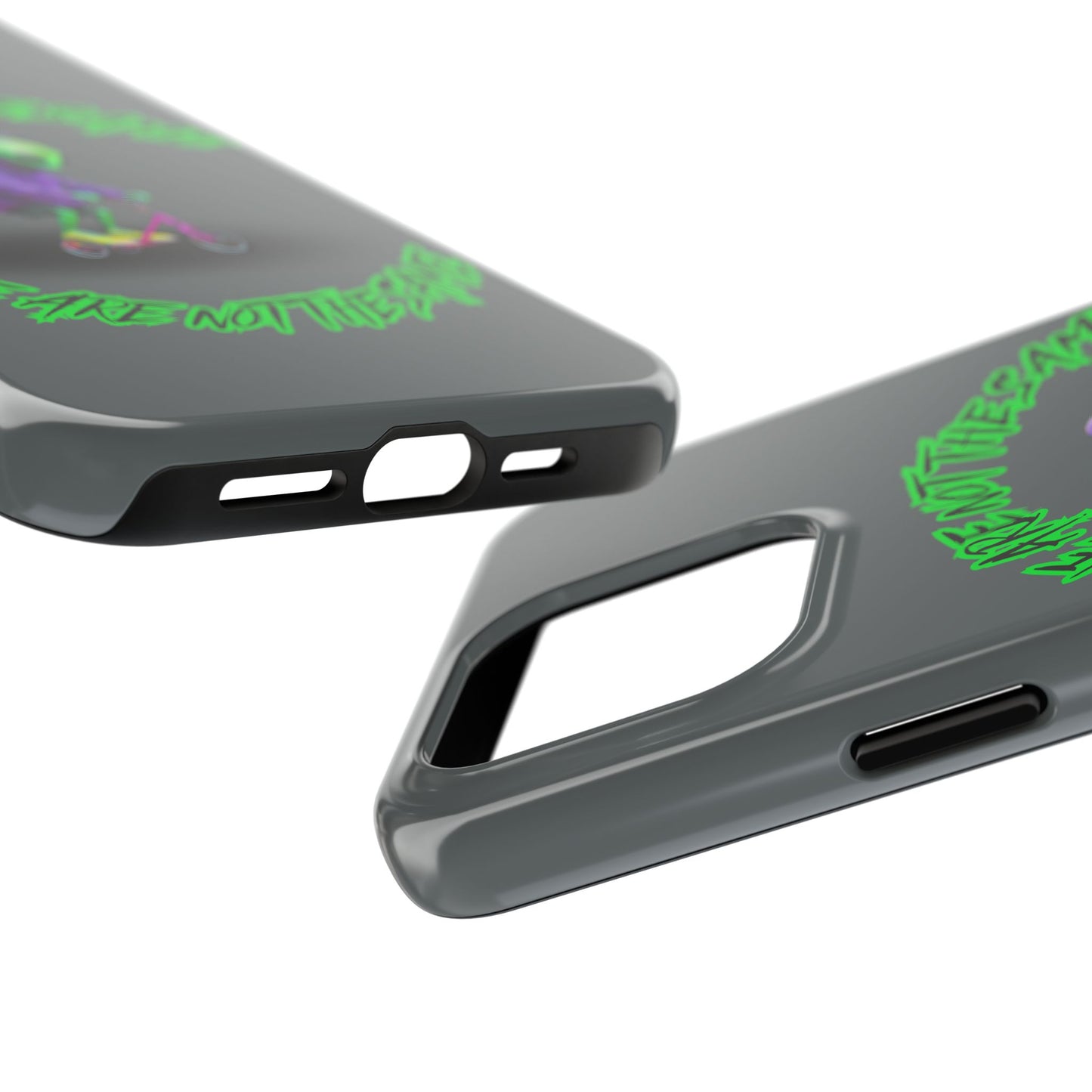 Tough Phone Cases- Alien, We Are Not The Same
