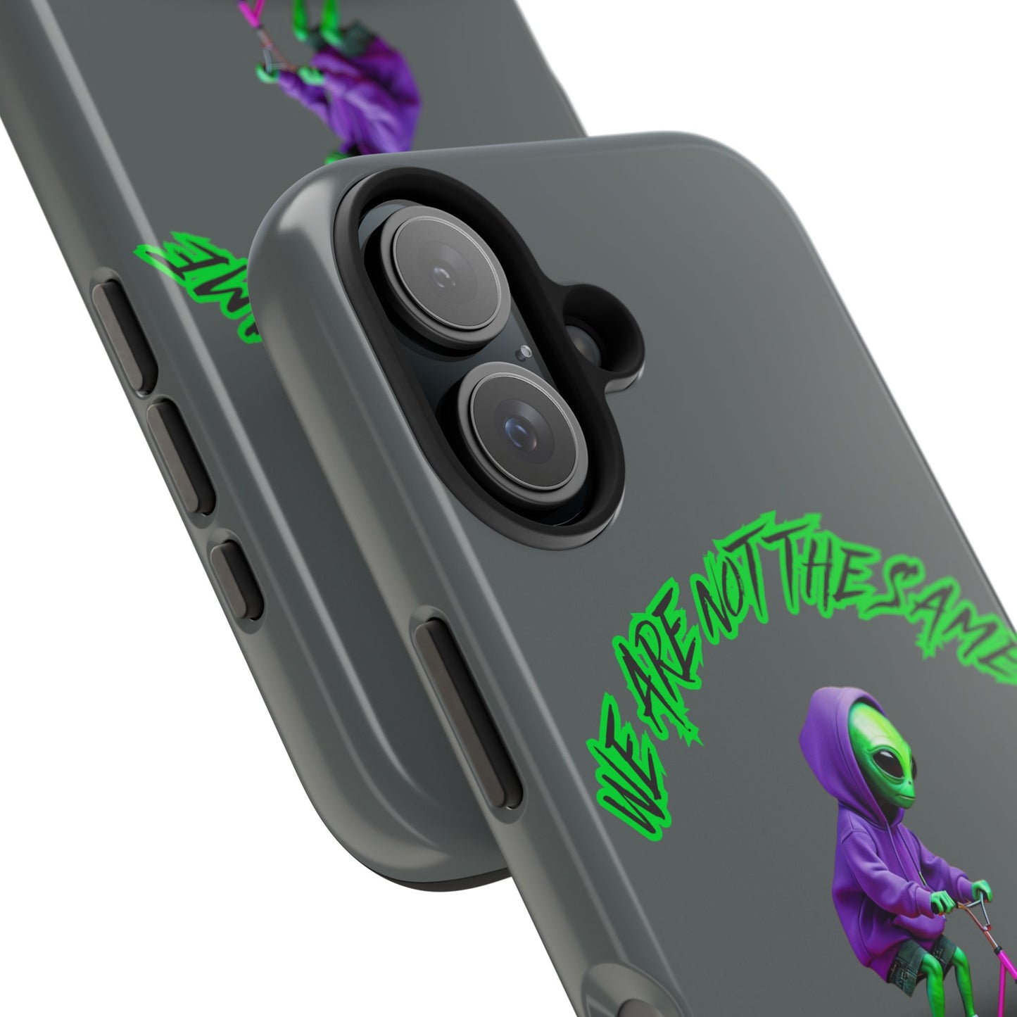 Tough Phone Cases- Alien, We Are Not The Same